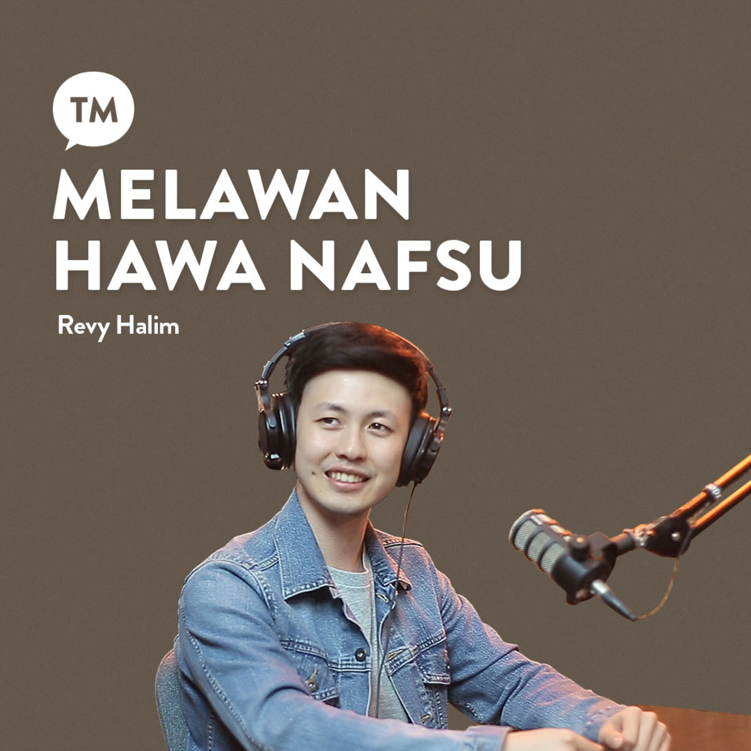 GIMANA BIAR NGGA JATUH BANGUN DALAM DOSA??? | Revy Halim | TM Podcast episode artwork
