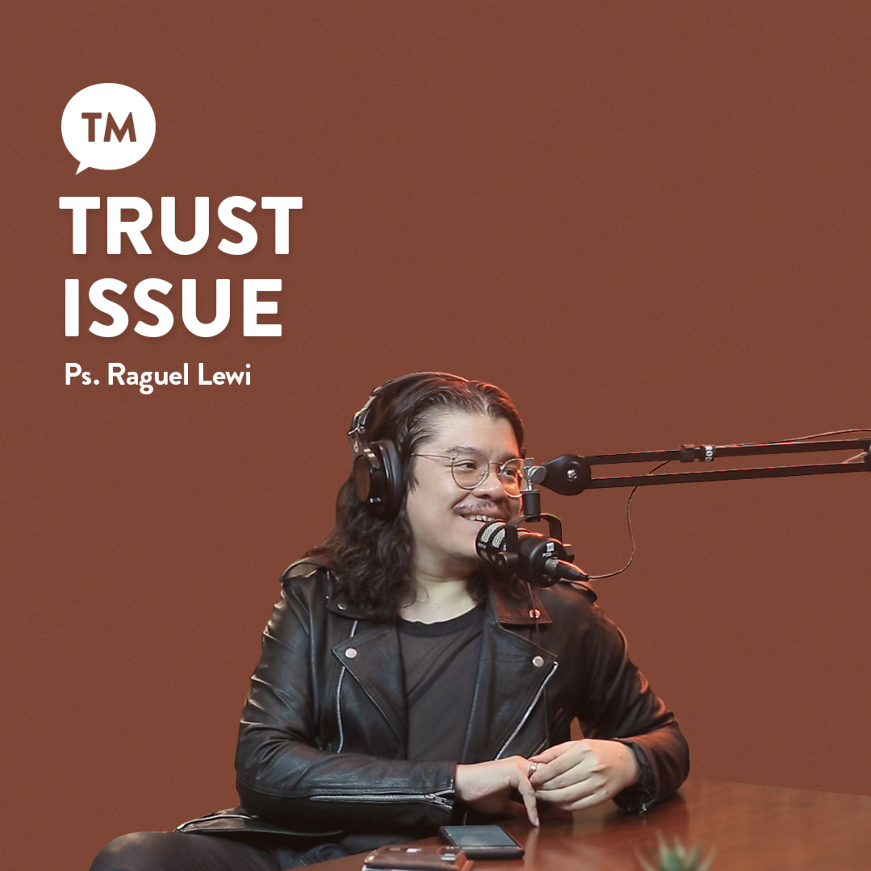 SULIT UNTUK PERCAYA LAGI! HARUS GIMANA??? | Ps. Raguel Lewi | TM Podcast episode artwork