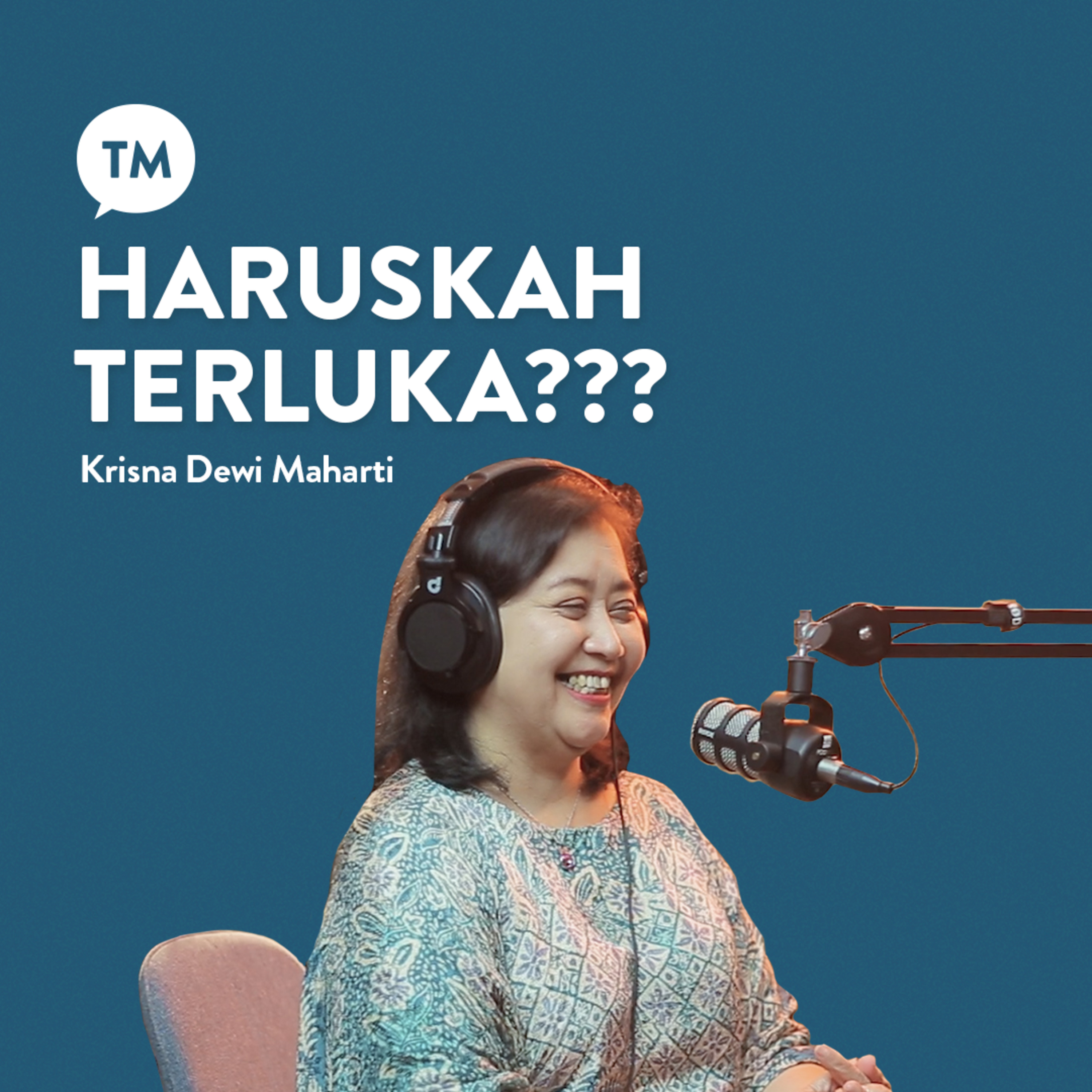 HARUSKAH TERLUKA??? | Krisna Dewi Maharti | TM Podcast episode artwork