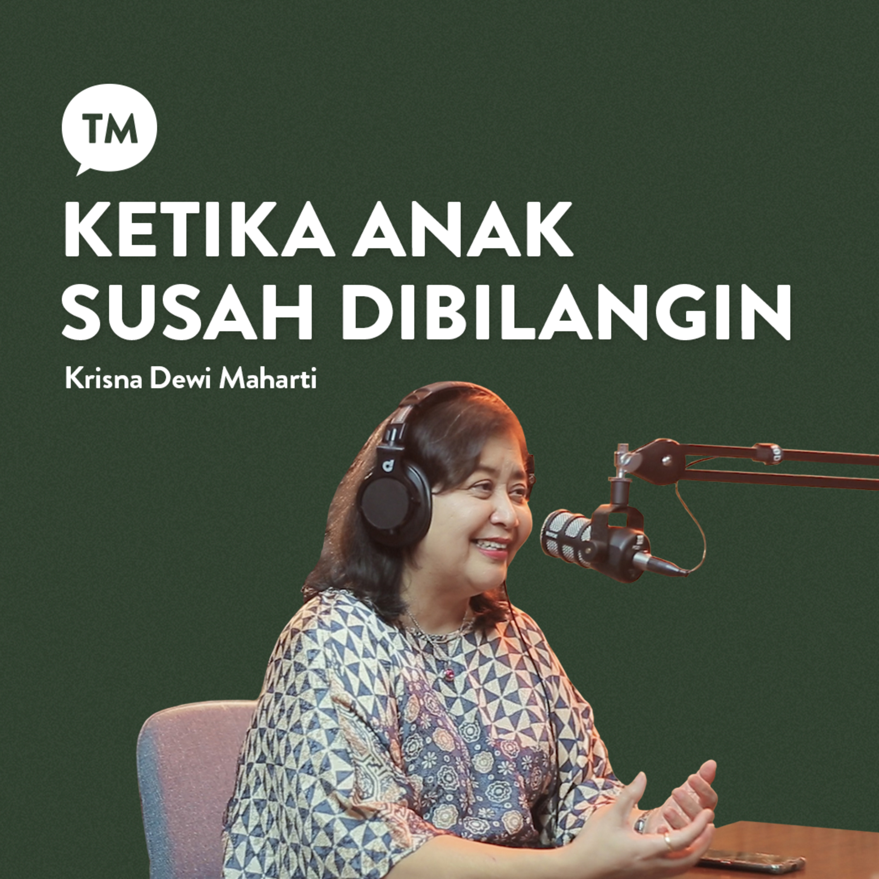 KENAPA ANAK PERLU DIDISIPLIN??? | Krisna Dewi Maharti | TM Podcast episode artwork