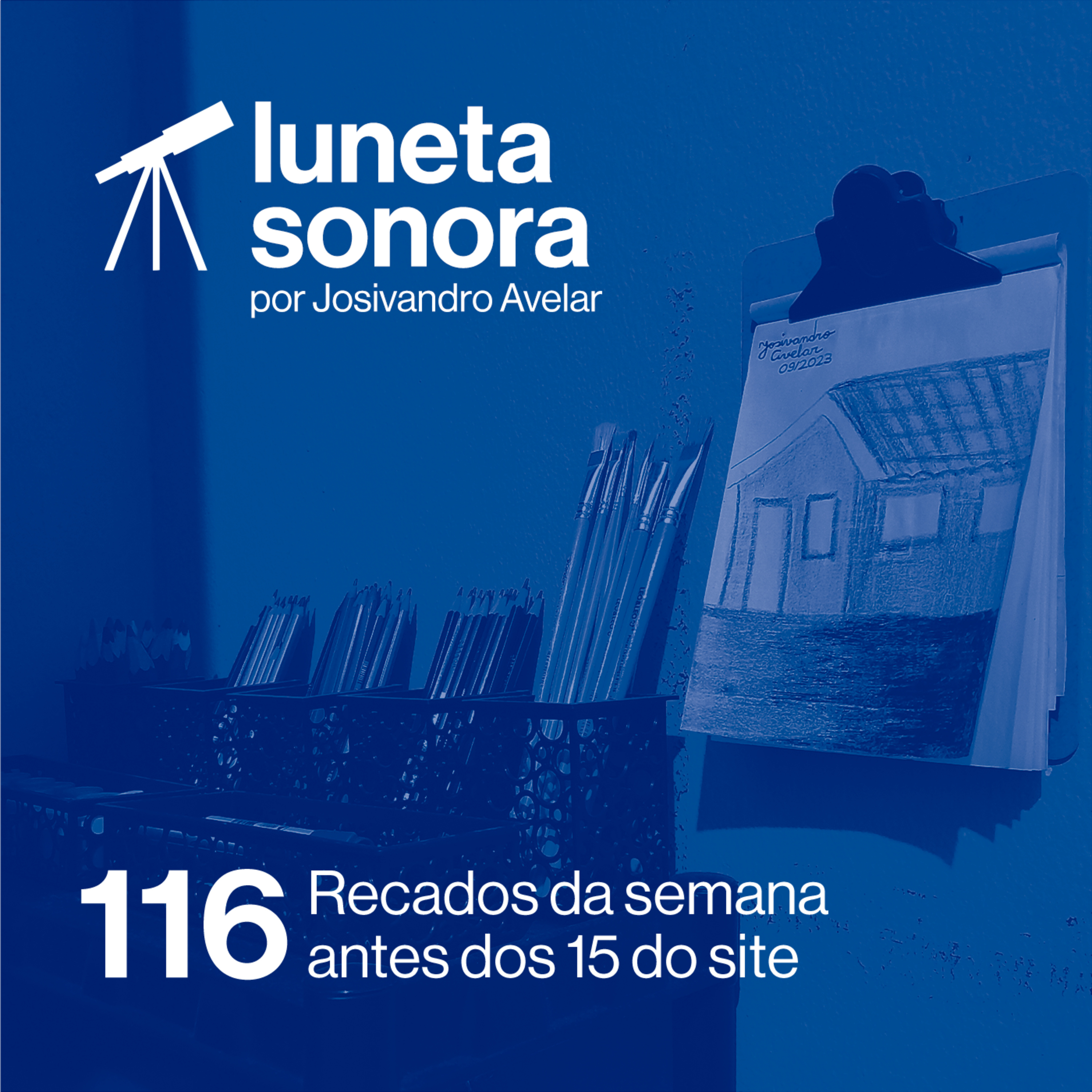 Luneta Sonora 116: Recados da semana antes dos 15 do site episode artwork