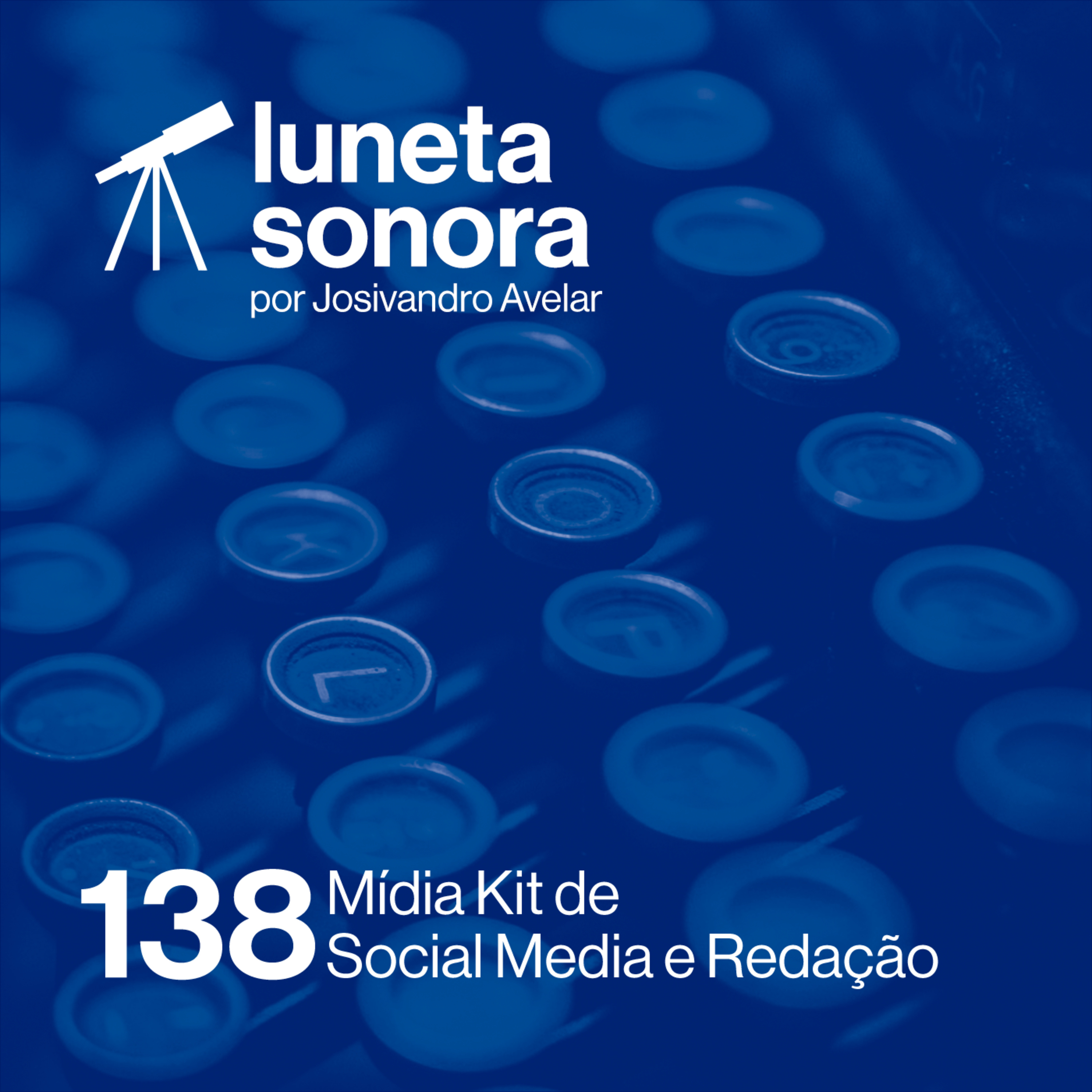 Luneta Sonora 138: Mídia Kit de Social Media e Redação episode artwork