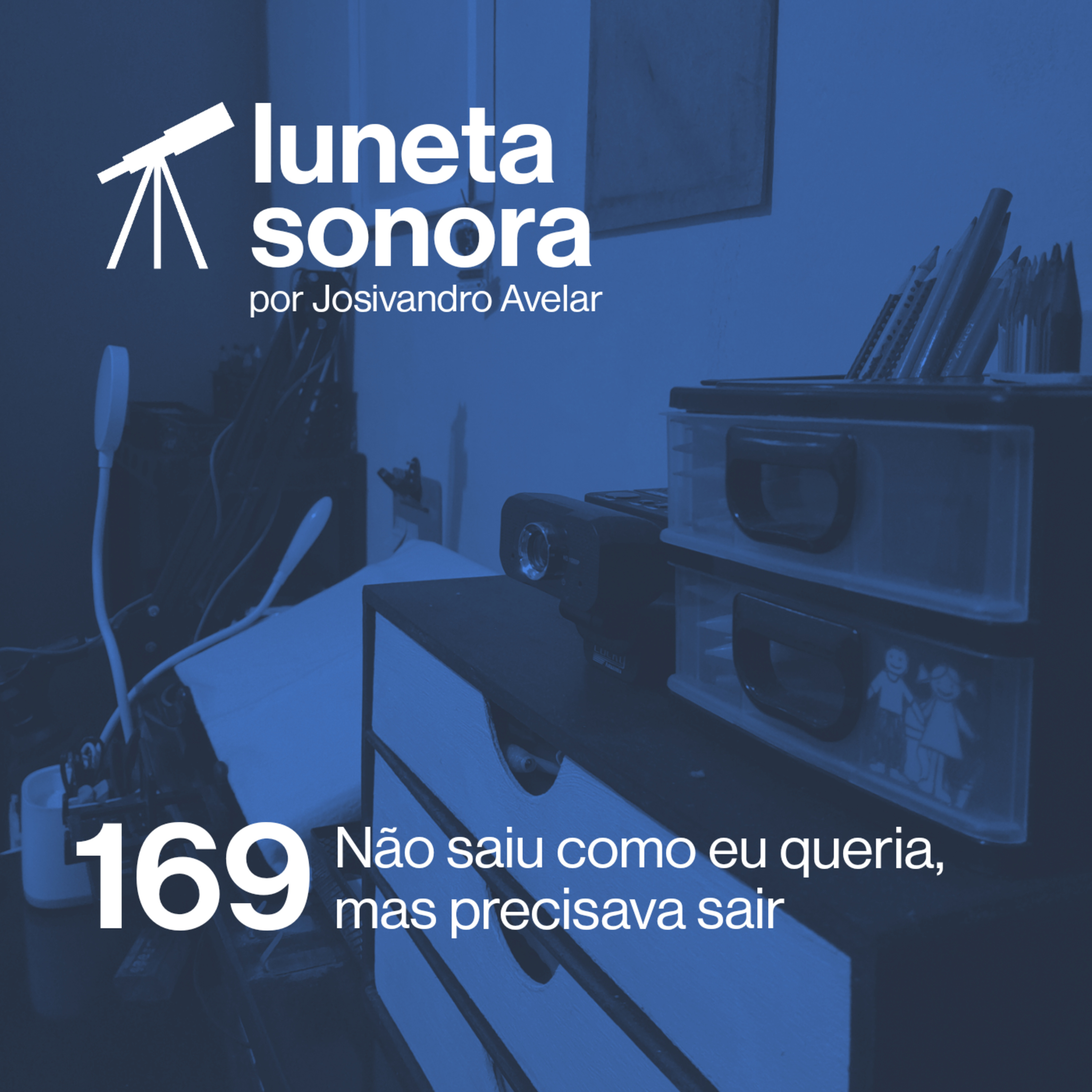 Luneta Sonora 169: Não saiu como eu queria, mas precisava sair episode artwork