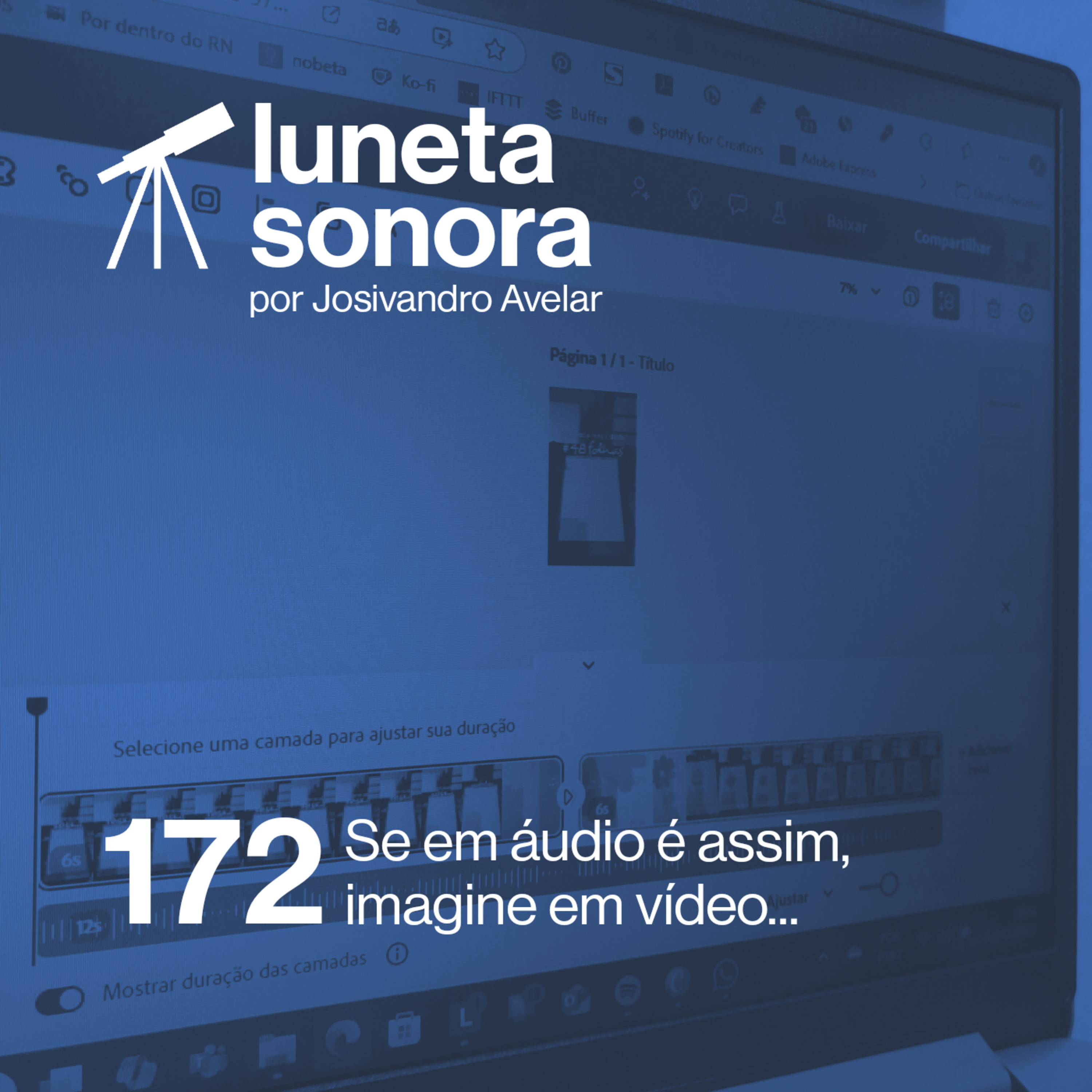 Luneta Sonora 172: Se em áudio é assim, imagine em vídeo... episode artwork