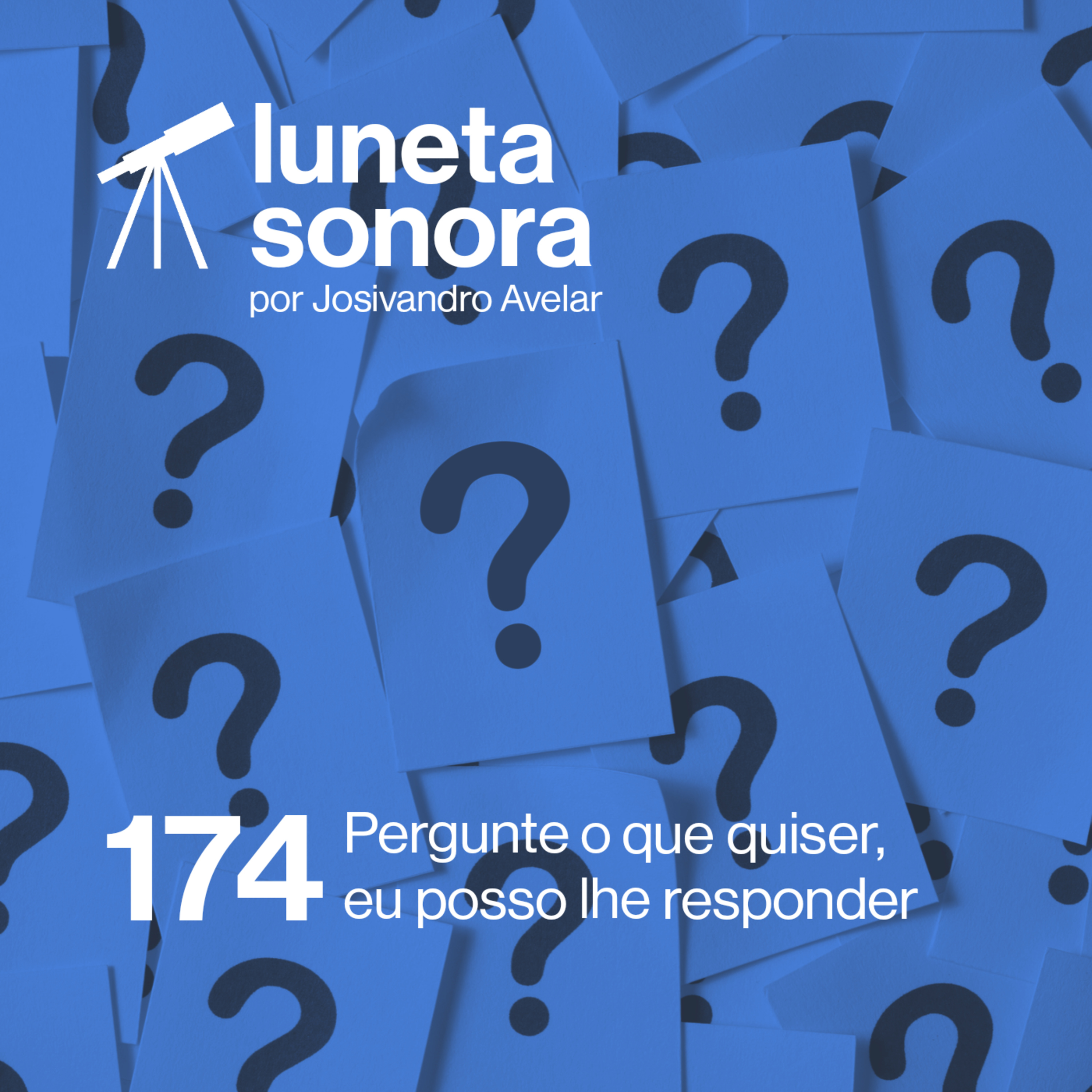 Luneta Sonora 174: Pergunte o que quiser, eu posso lhe responder episode artwork