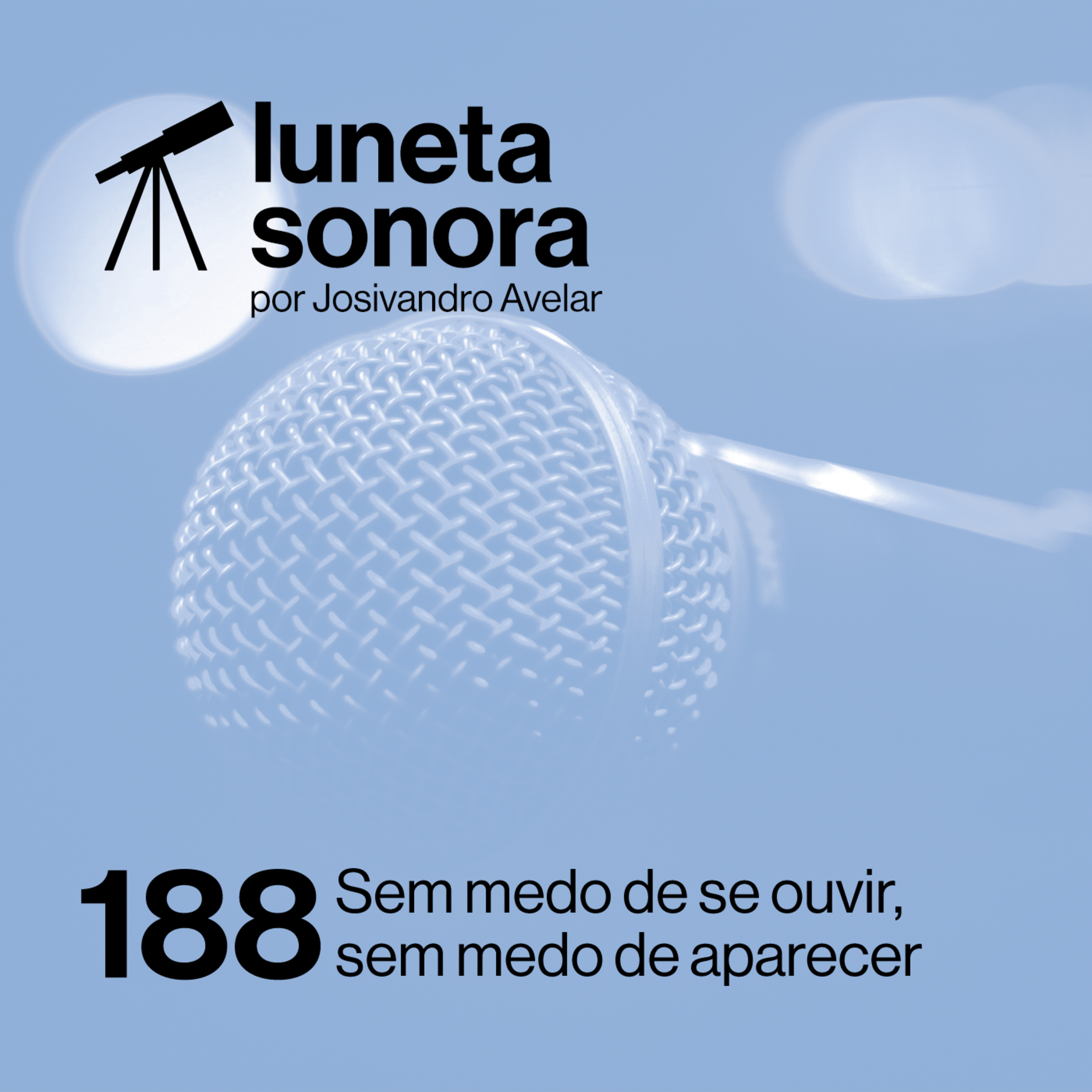 Luneta Sonora 188: Sem medo de se ouvir, sem medo de aparecer episode artwork