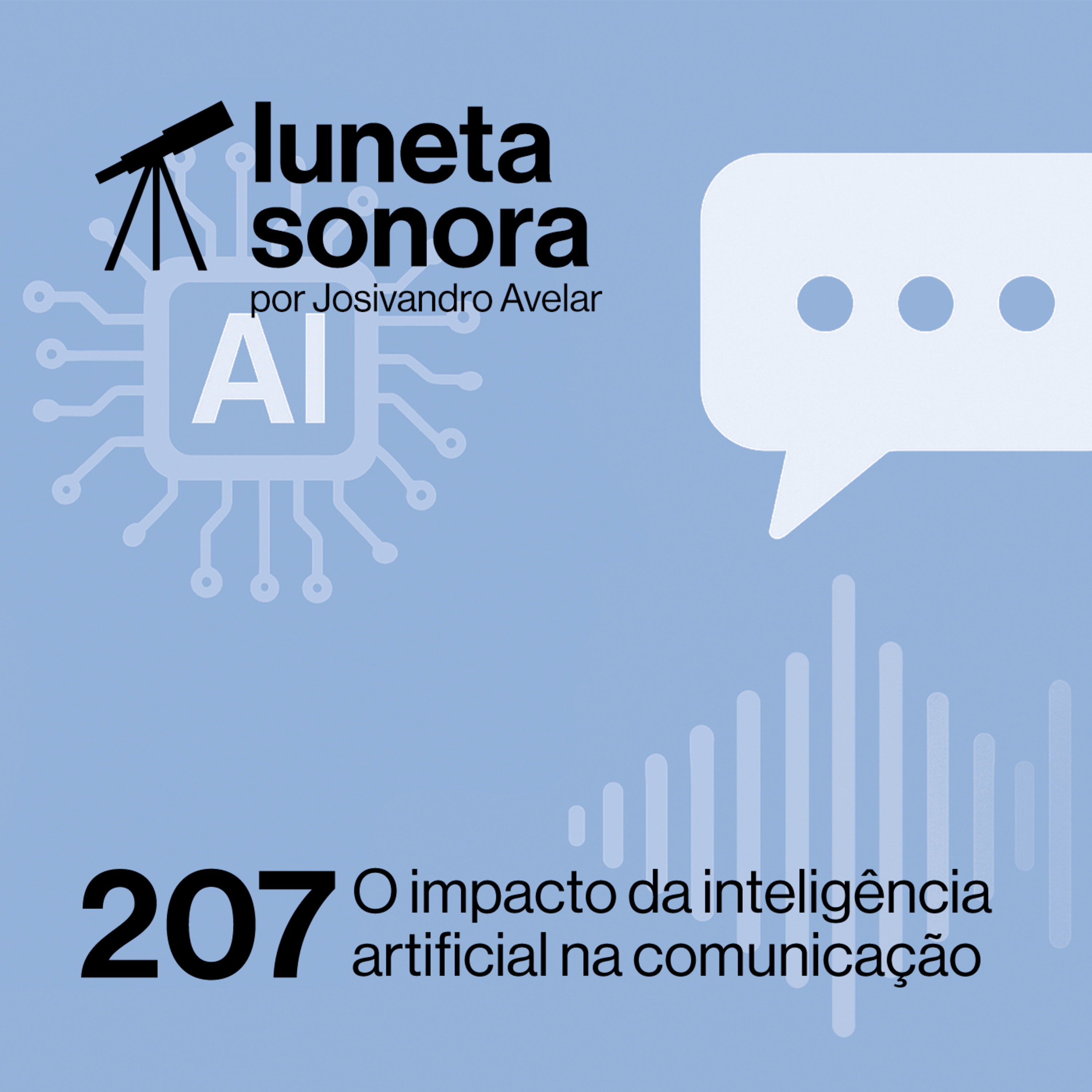 Luneta Sonora 207: O impacto da inteligência artificial na comunicação episode artwork