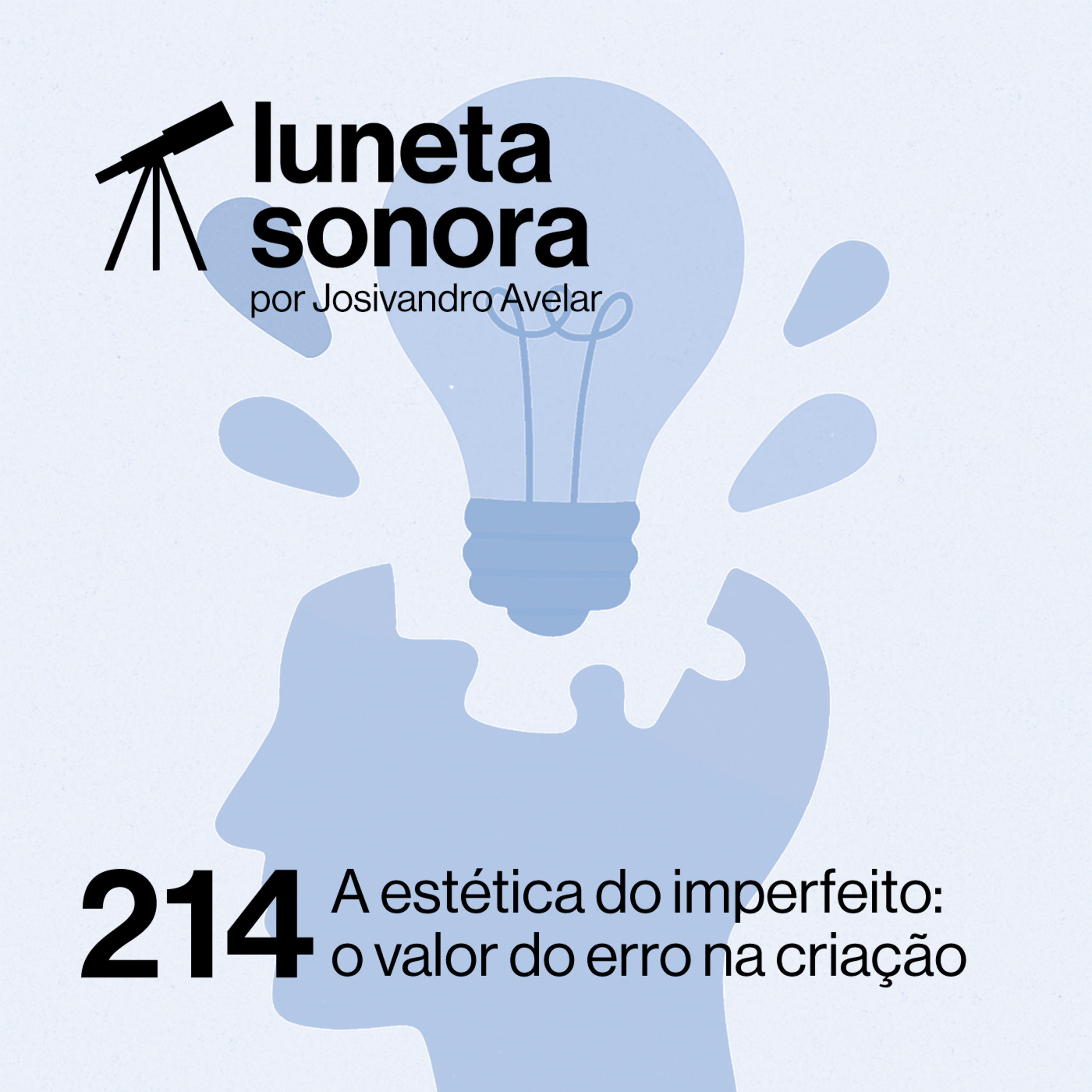 Luneta Sonora 214: A estética do imperfeito: o valor do erro na criação episode artwork