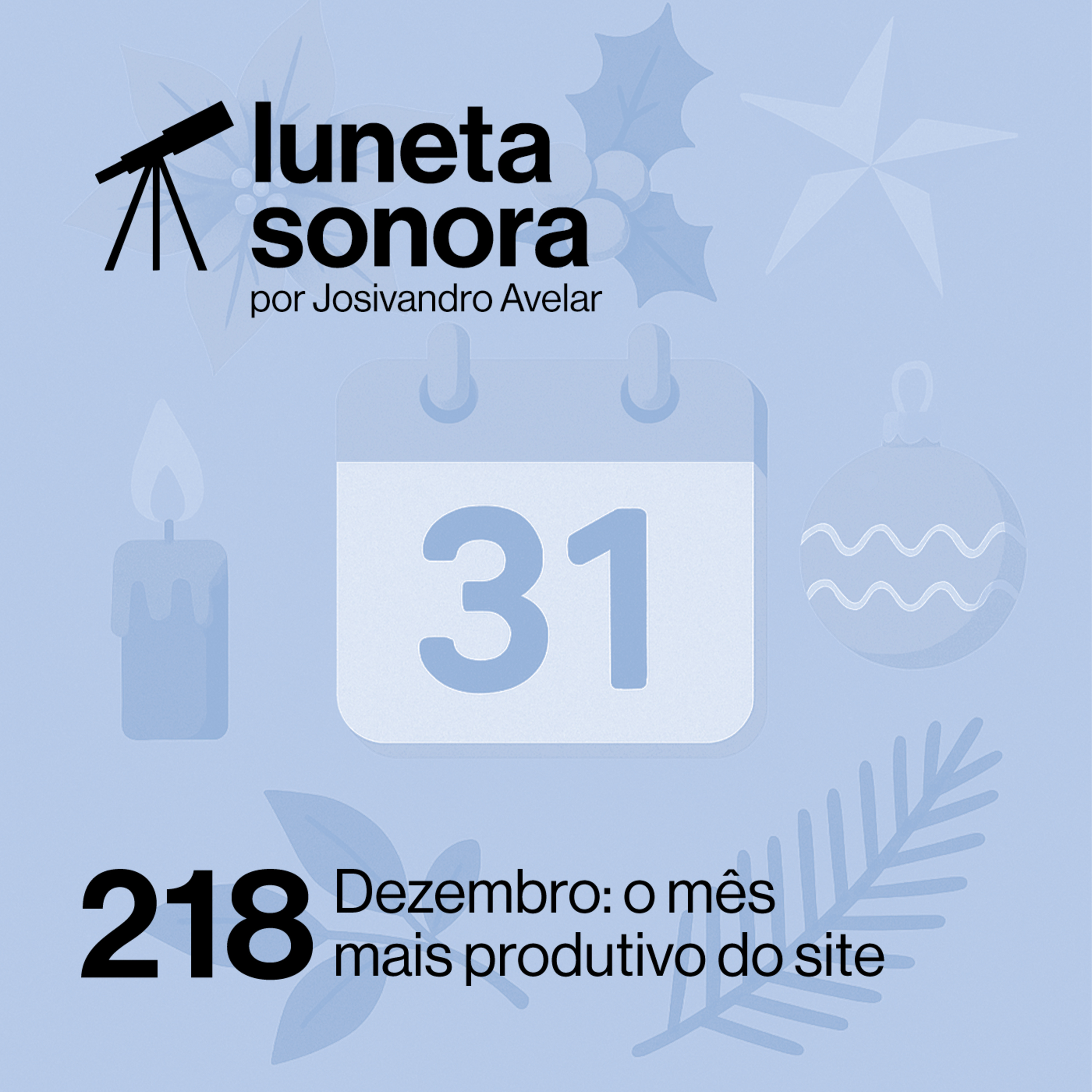 Luneta Sonora 218: Dezembro: o mês mais produtivo do site episode artwork