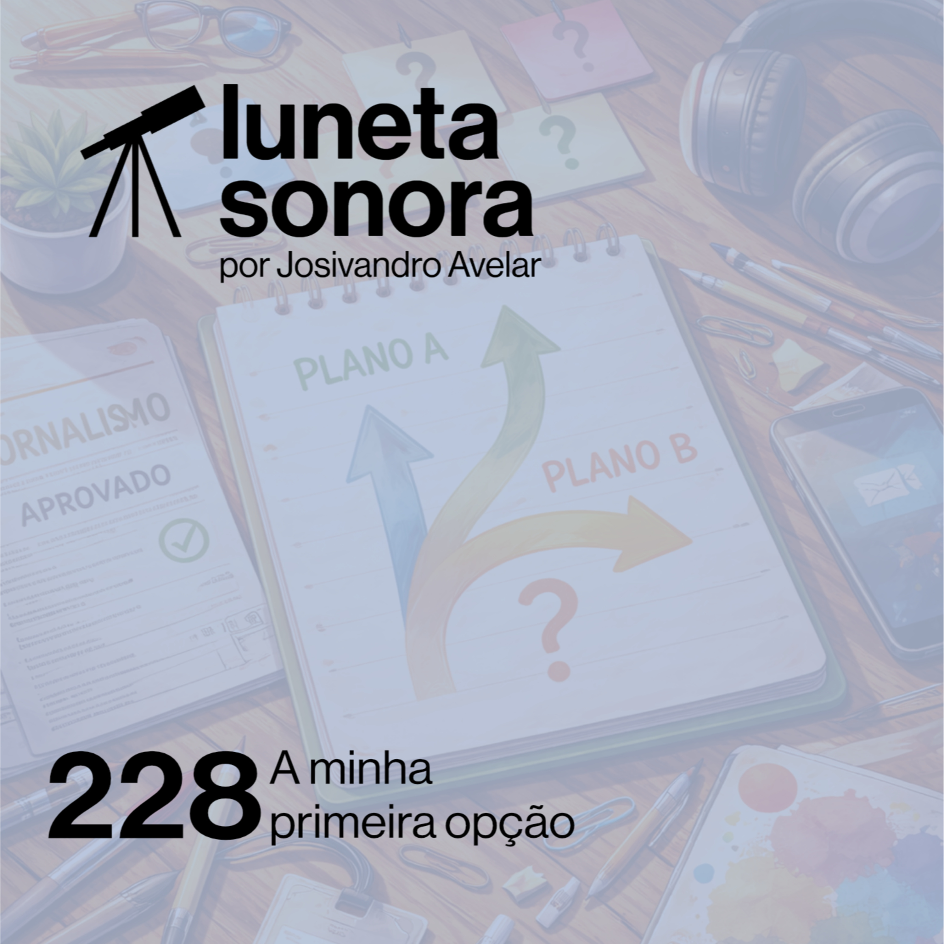 Luneta Sonora 228: A minha primeira opção episode artwork