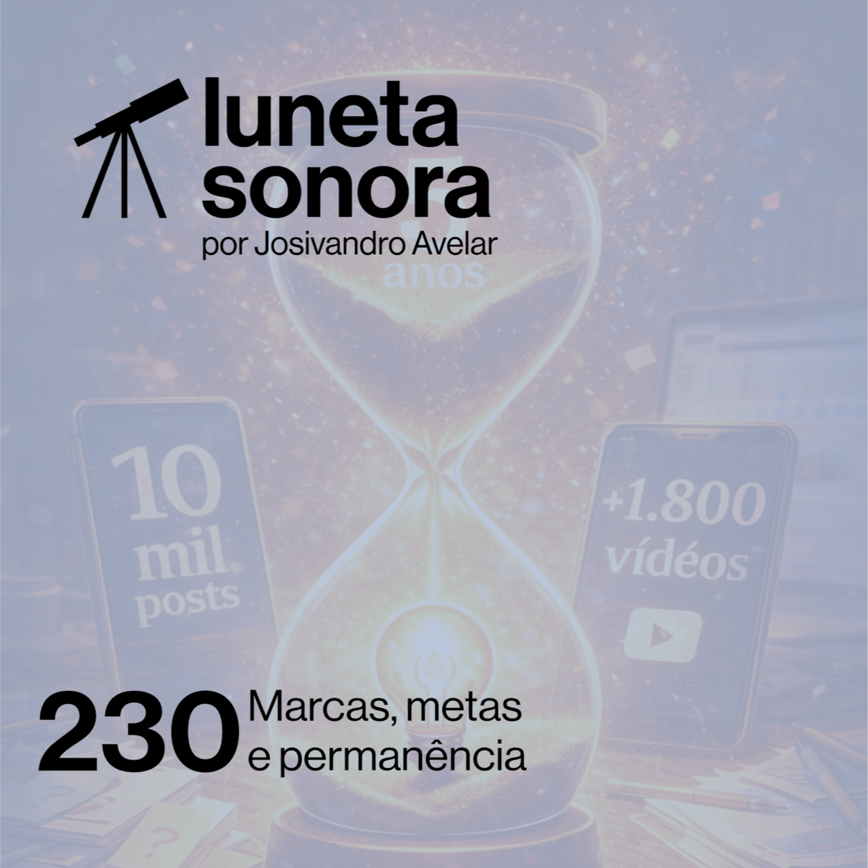 Luneta Sonora 230: Marcas, metas e permanência episode artwork