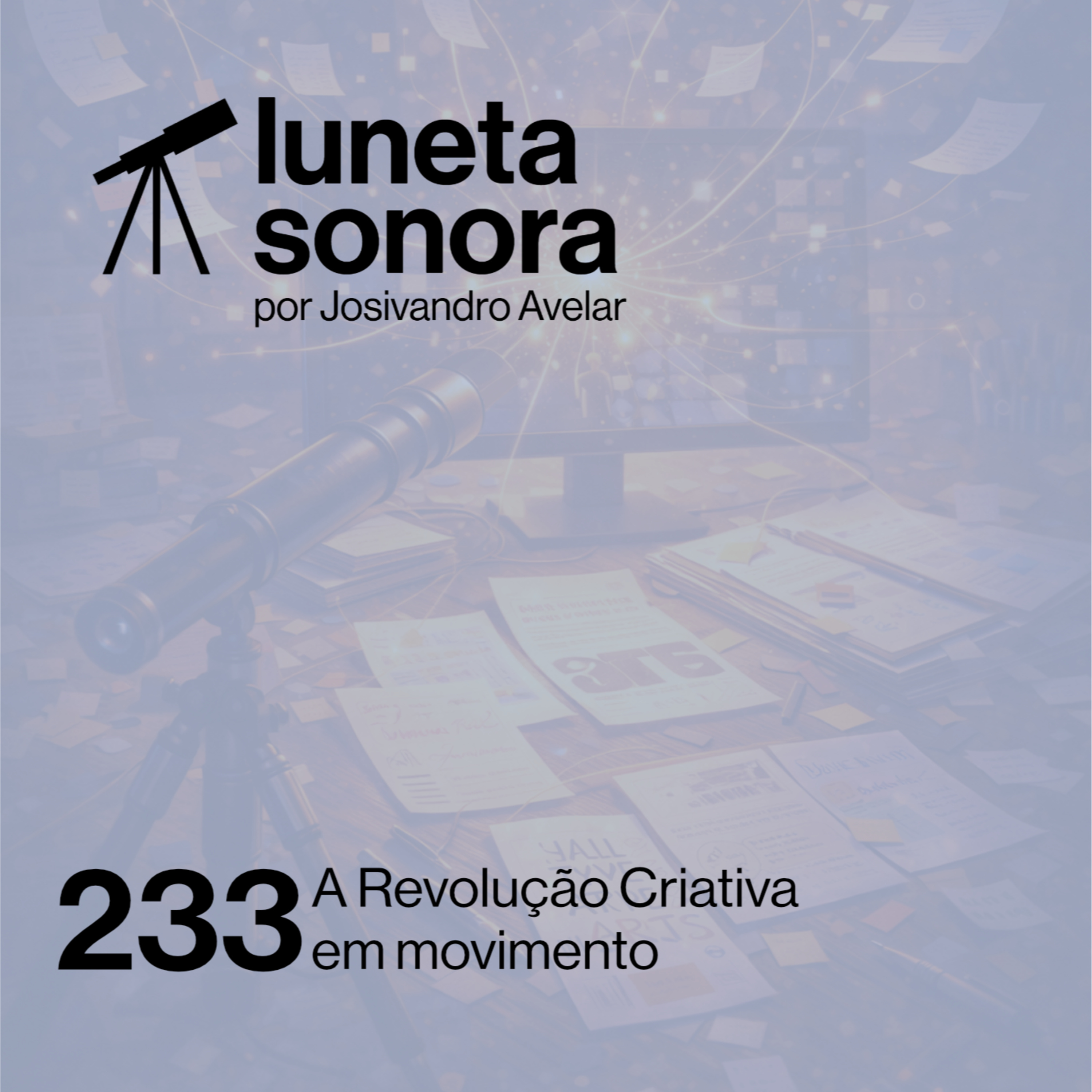 Luneta Sonora 233: A Revolução Criativa em movimento episode artwork
