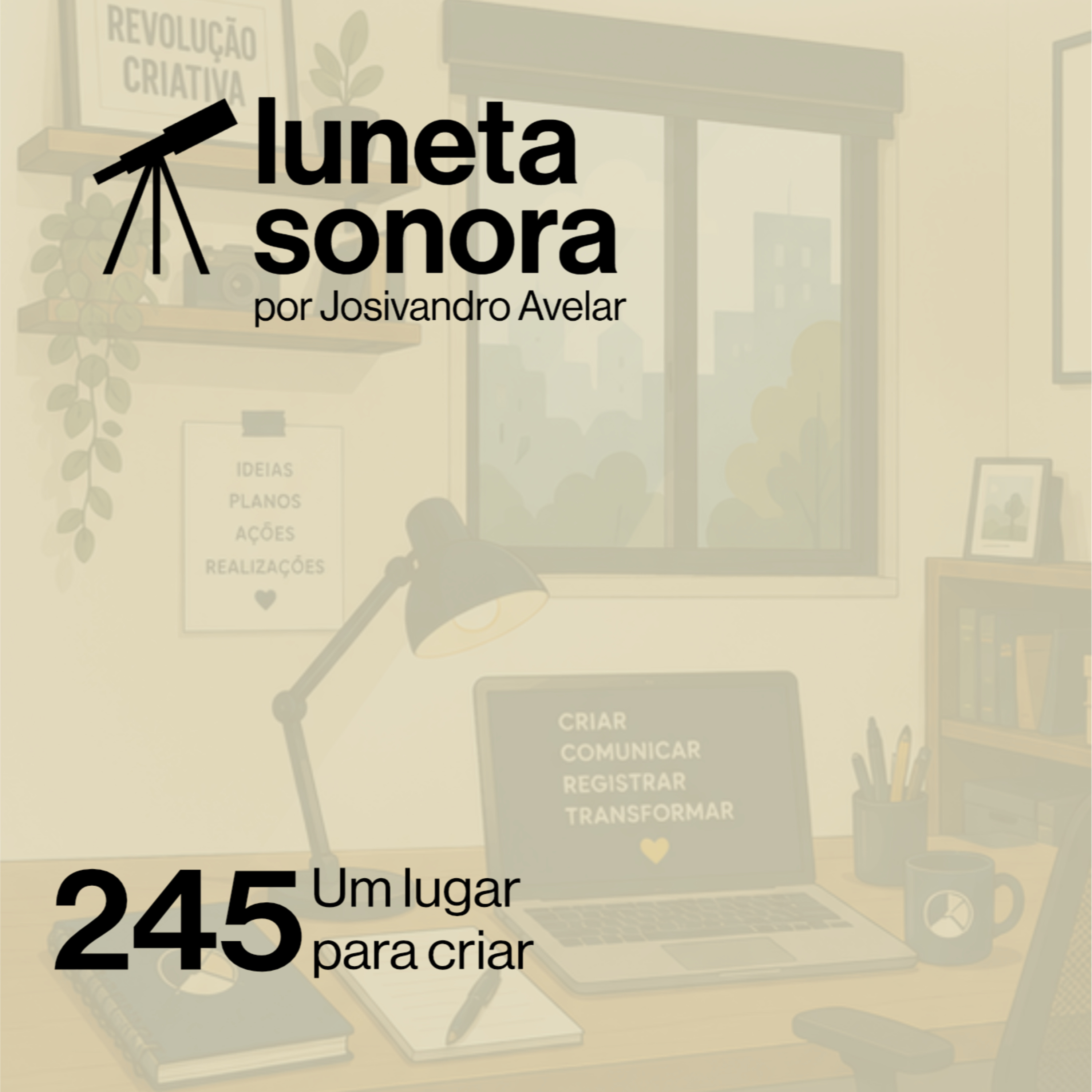 Luneta Sonora 245: Um lugar para criar episode artwork