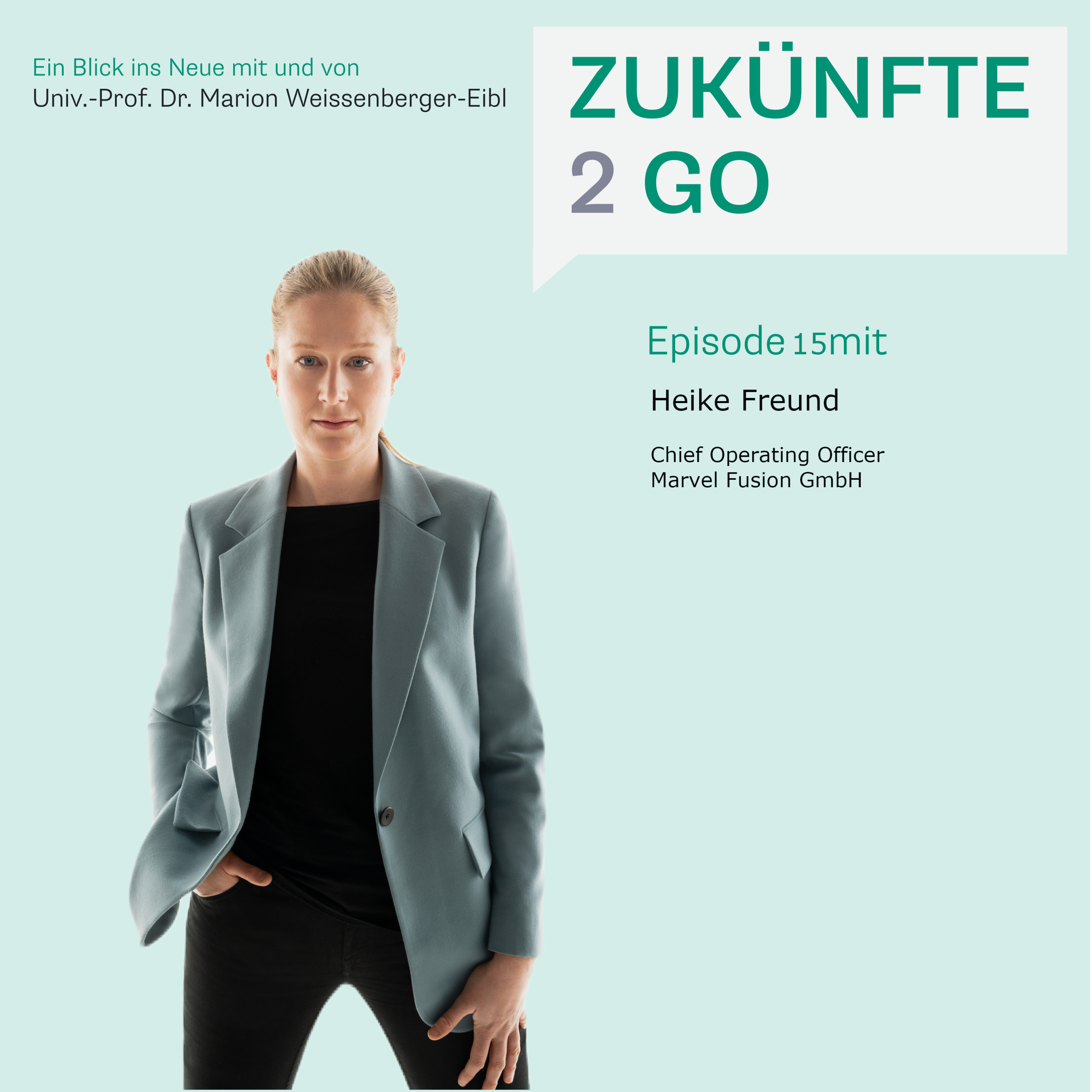 Zukünfte2Go - Ein Blick ins Neue mit und von Univ.-Prof. Dr. Marion Weissenberger-Eibl