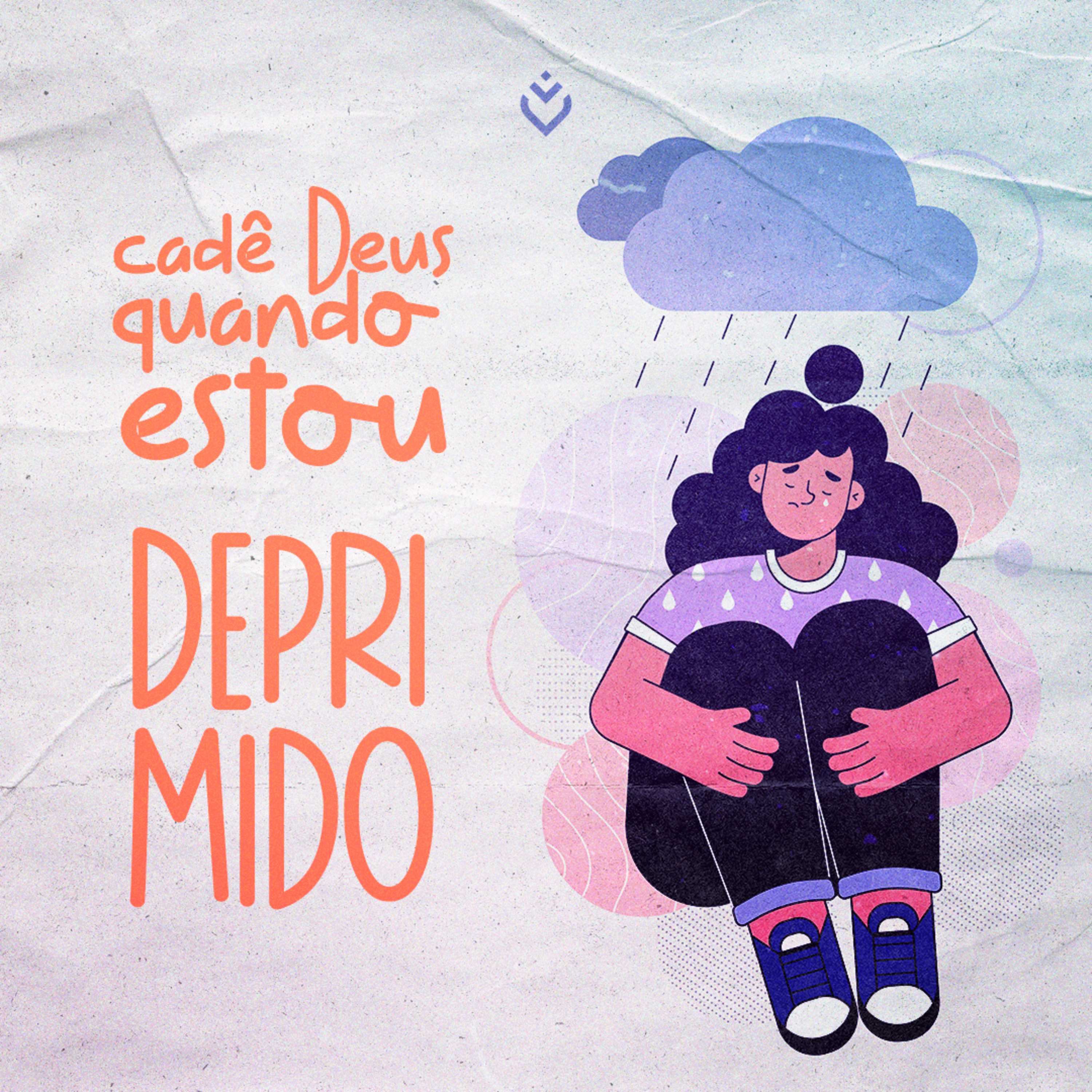 Cadê Deus quando estou deprimido | Quarta, 26/04/23 episode artwork