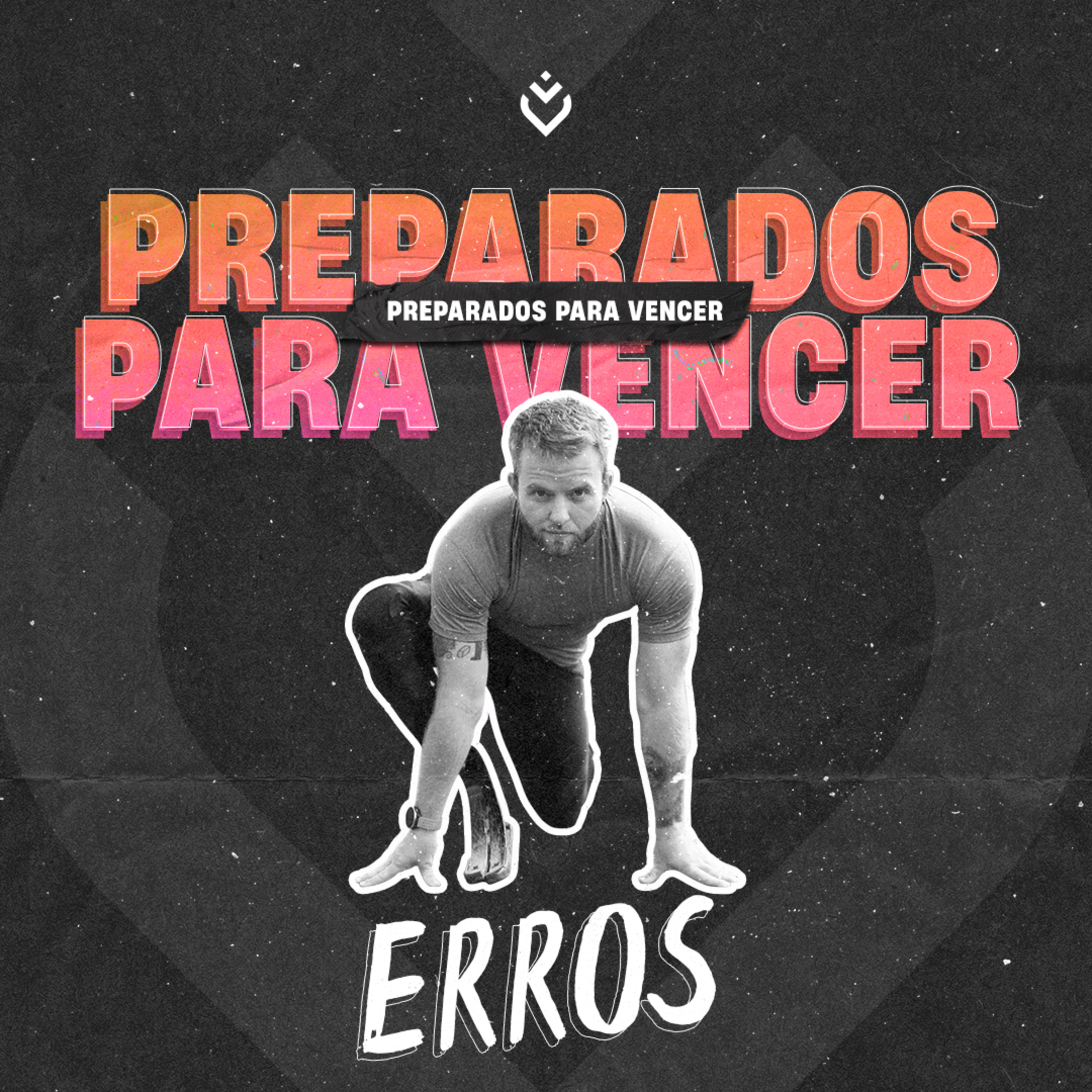 Preparados para vencer: Erros | Quinta-feira, 11/05/23 episode artwork