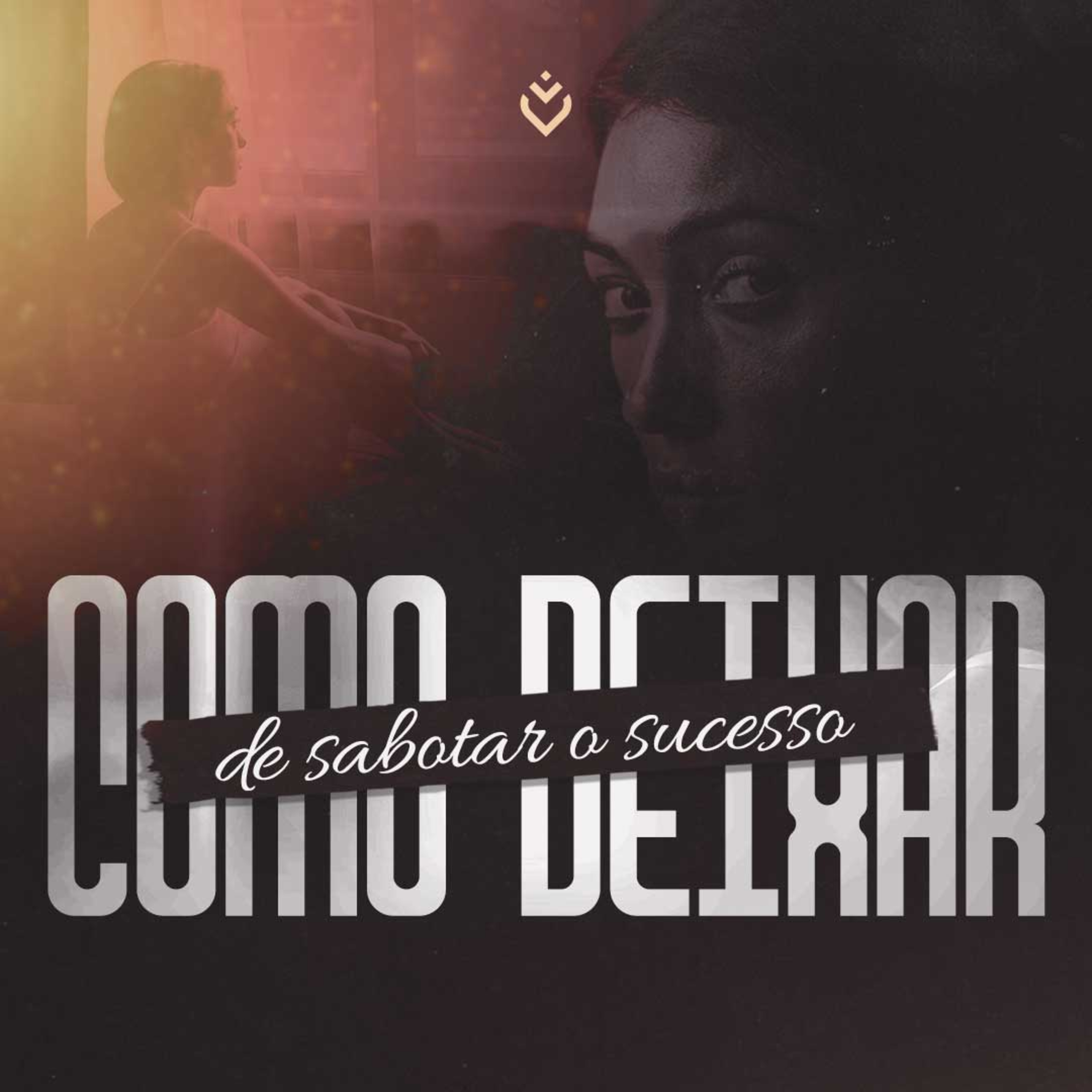 Como deixar de sabotar o sucesso | Quinta-feira, 01/06/23