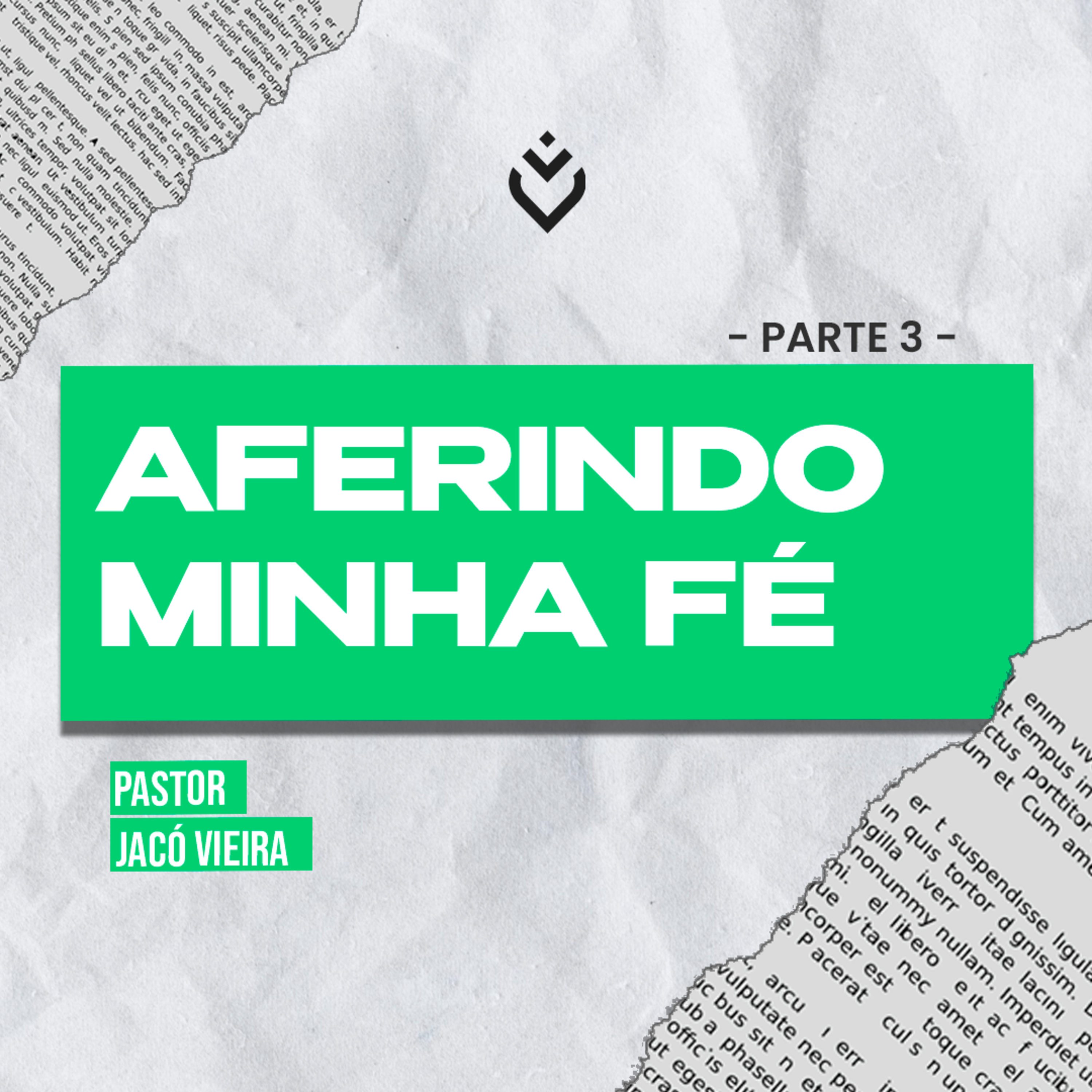 Aferindo Minha Fé, Parte 3 | DOMINGO, 16/06/2024 episode artwork
