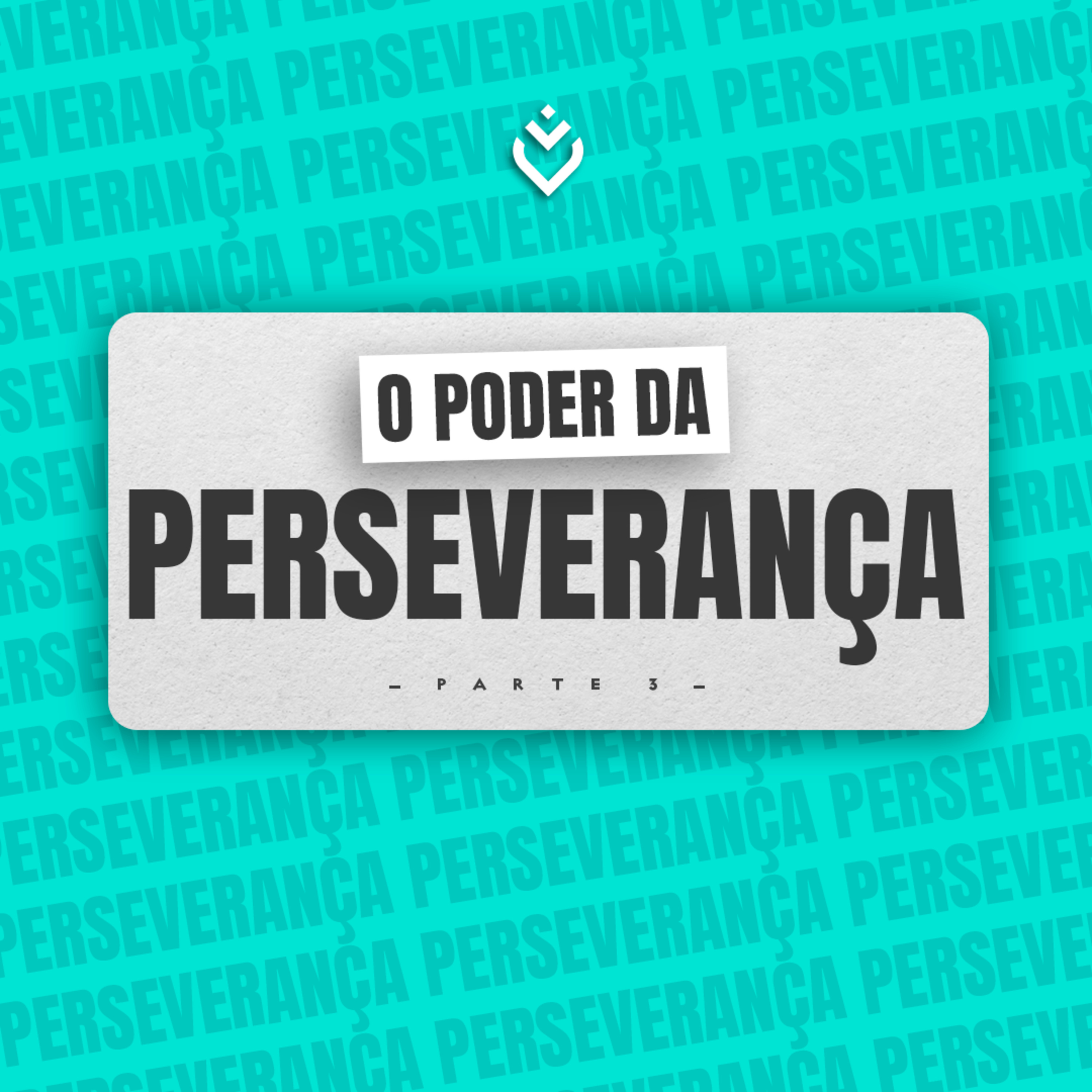 O Poder da perseverança, Parte 3 | QUINTA, 20/06/2024 episode artwork