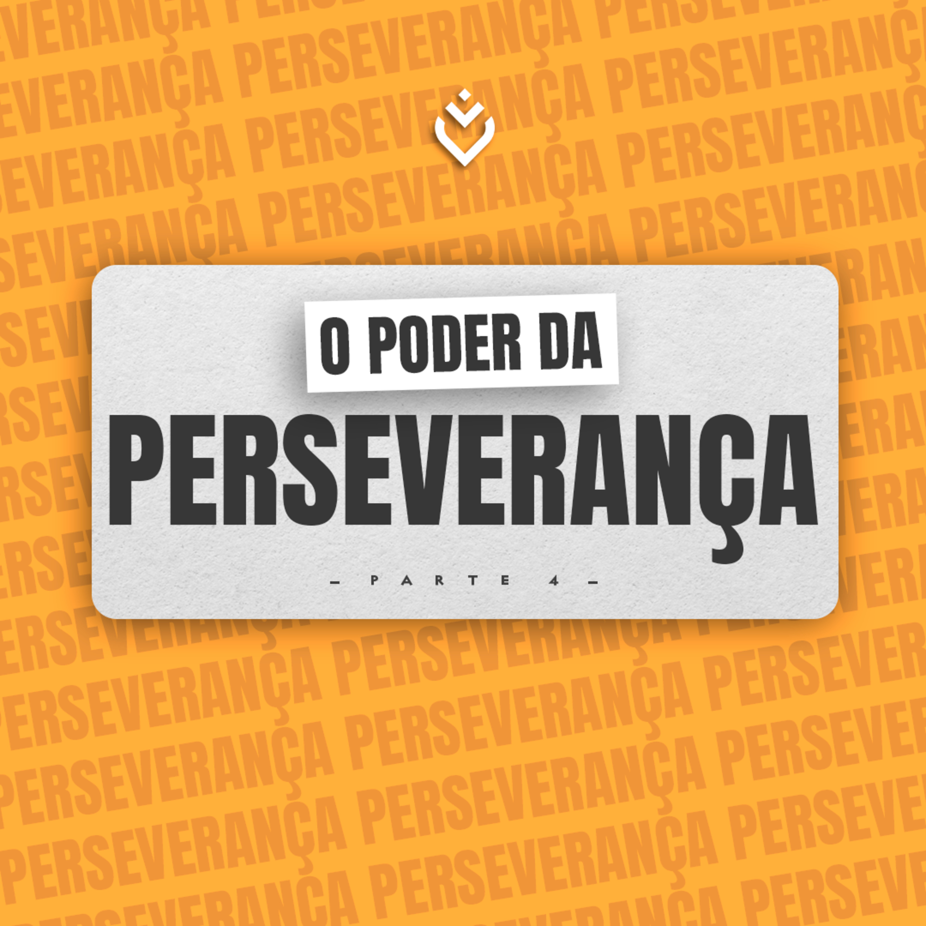 O Poder da Perseverança, Parte 4 | QUINTA, 27/06/2024 episode artwork