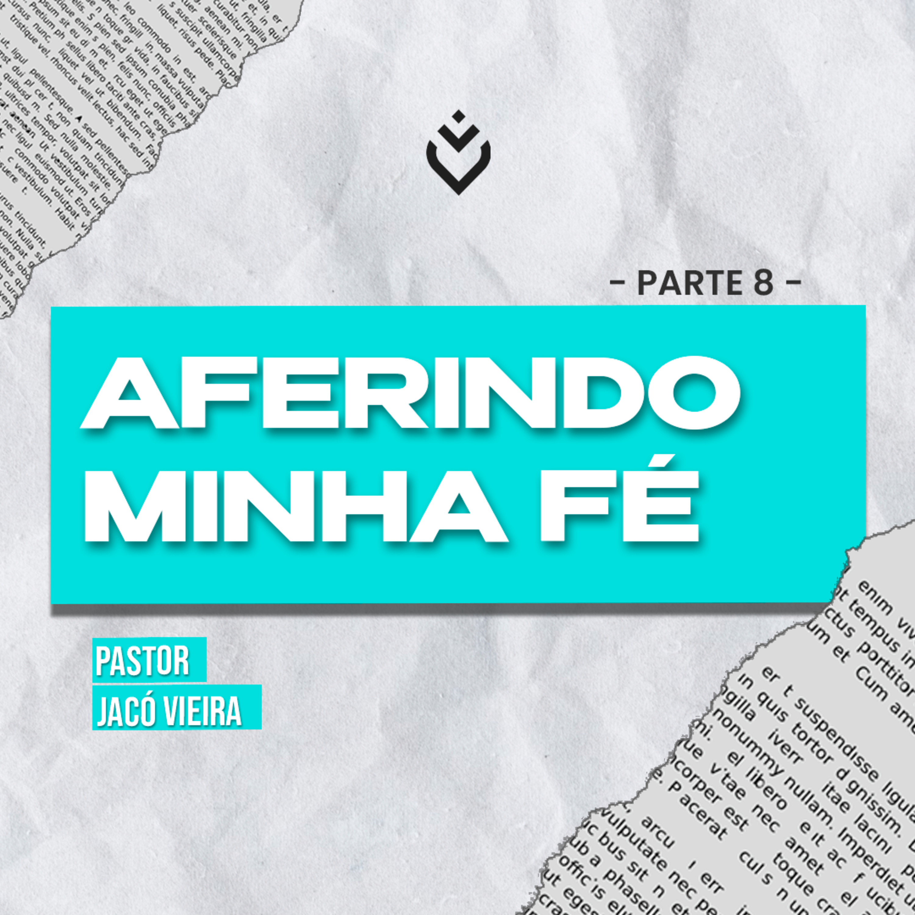 Aferindo minha fé, Parte 8 | DOMINGO, 21/07/24 episode artwork