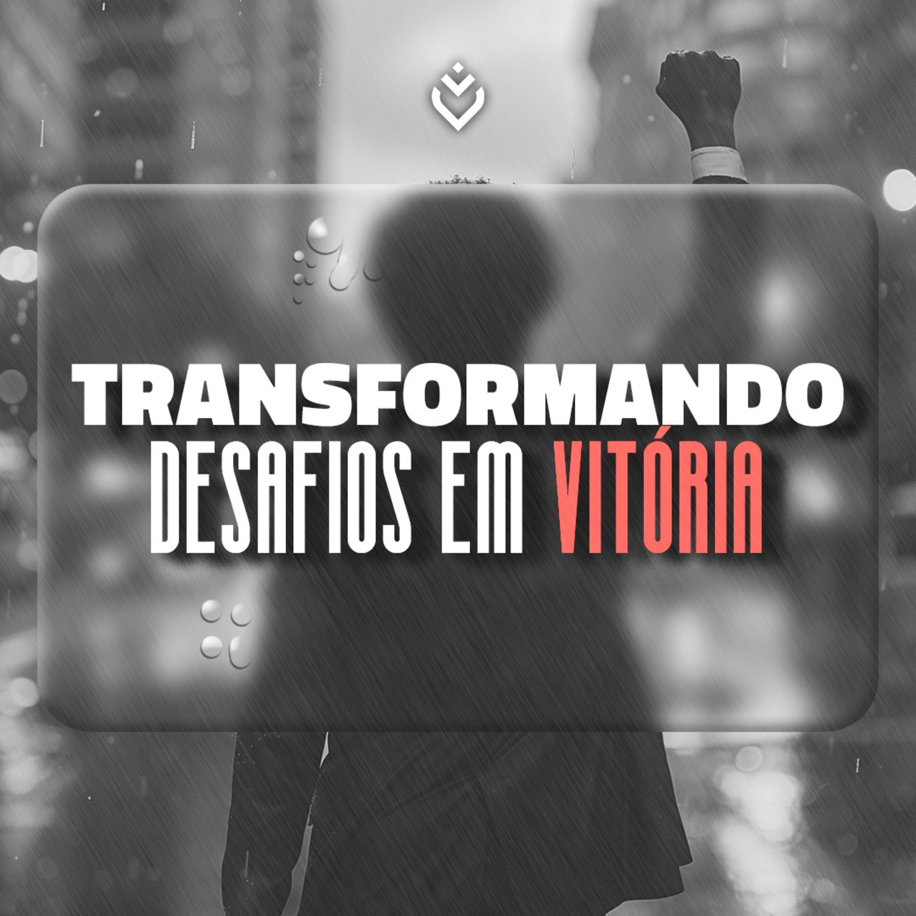 Transformando desafios em vitória | QUARTA, 21/08/24