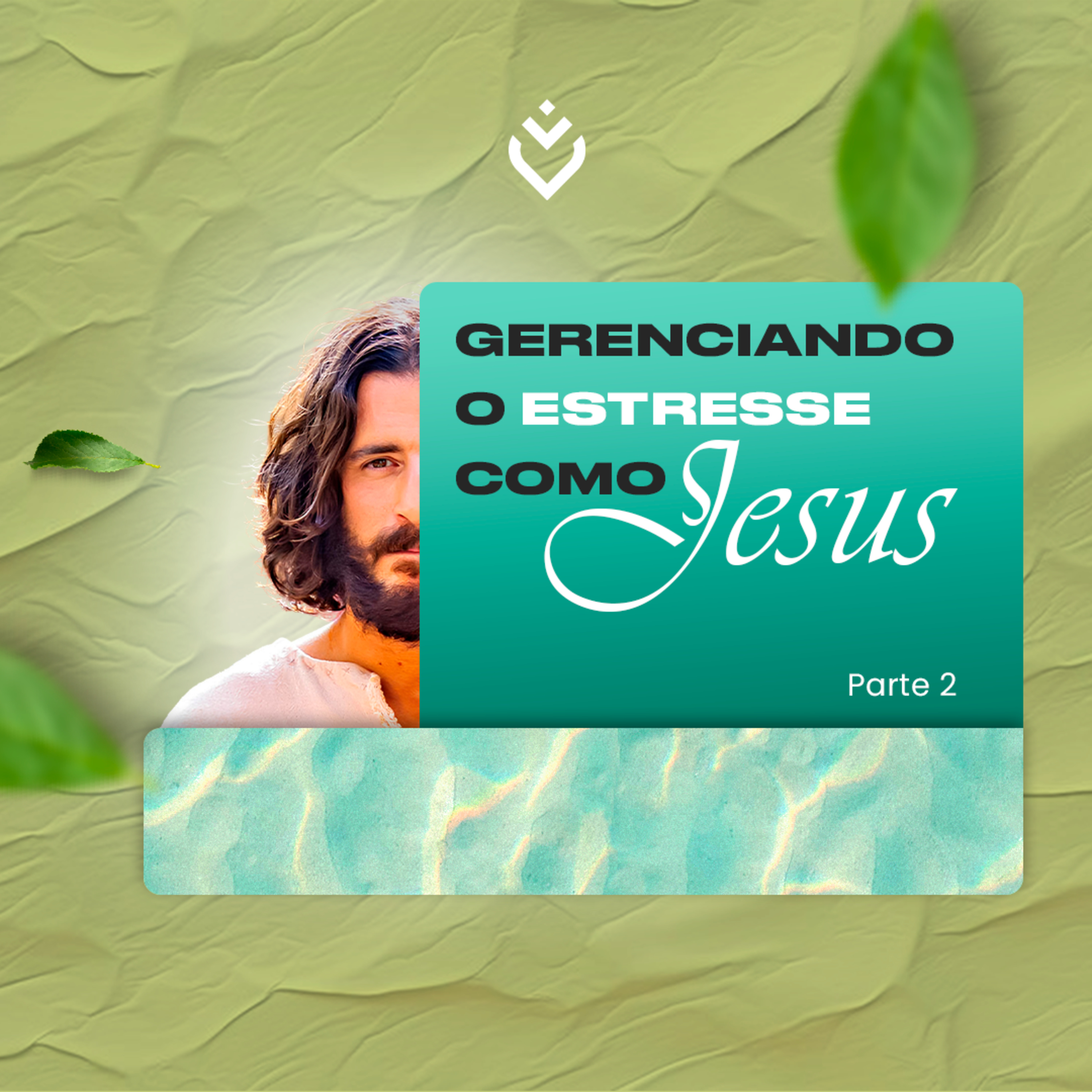 Gerenciando o estresse como Jesus - Parte 2 | DOMINGO 24/11/24