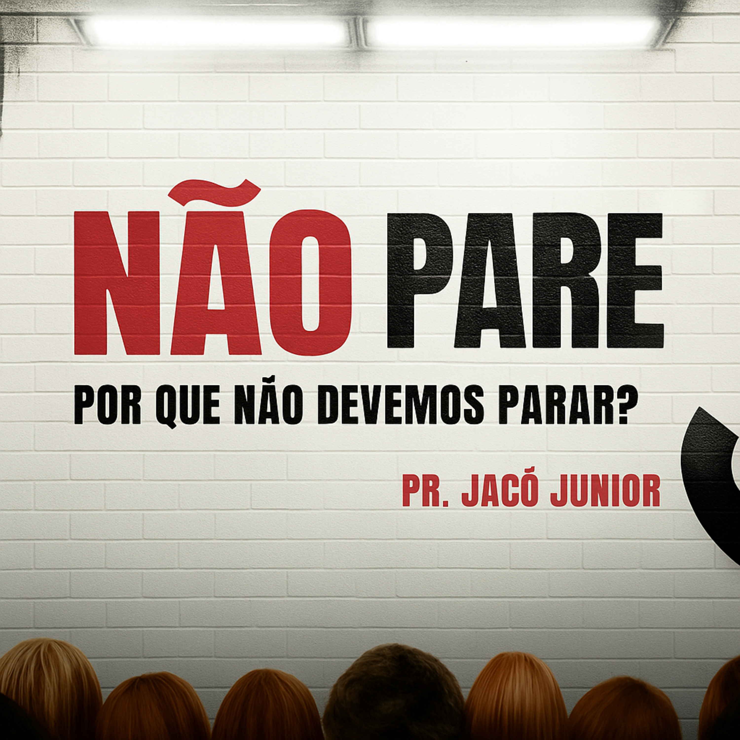 Não pare! | QUINTA, 12/06/25