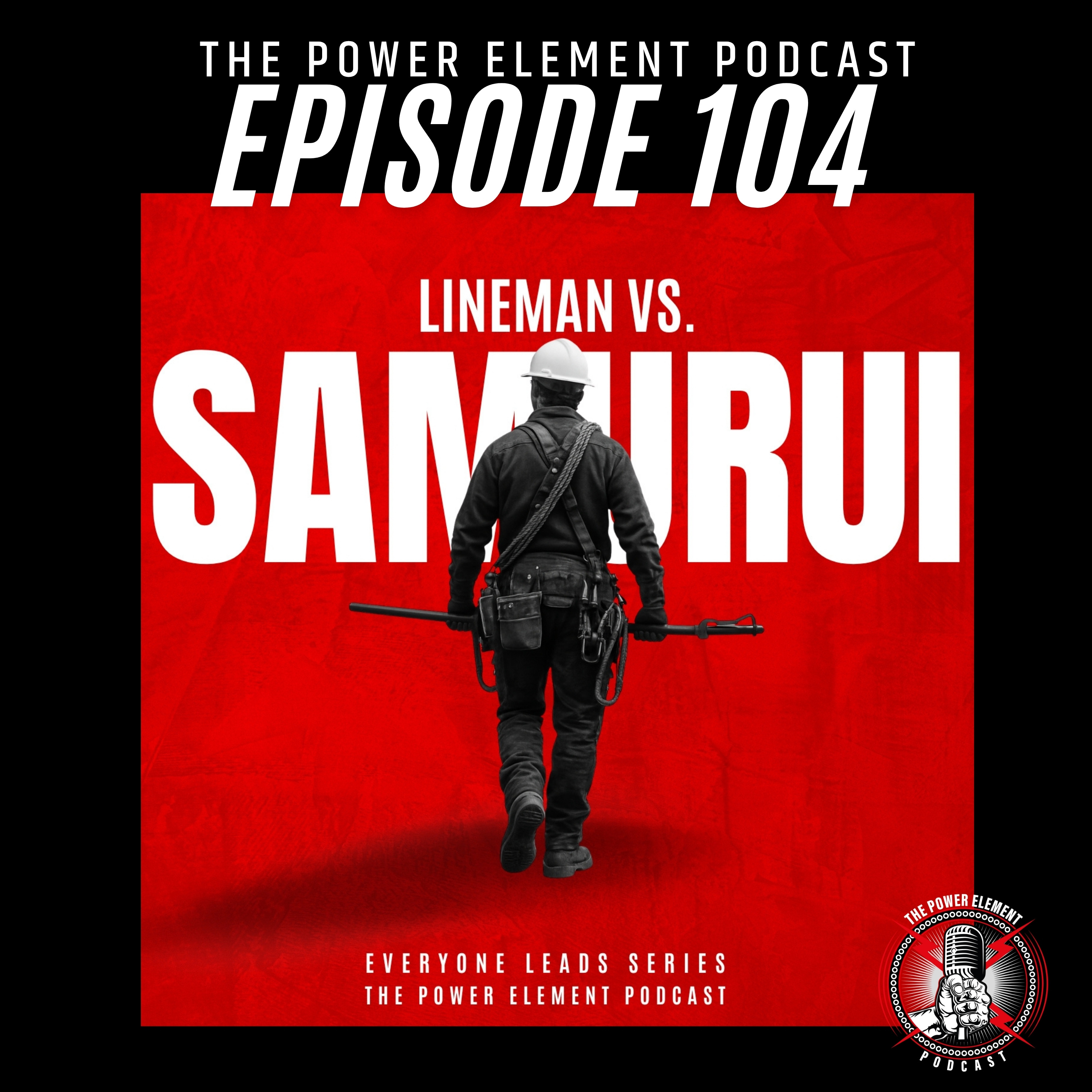 Lineman vs. Samurai | Everyone Leads Series - Episode 104