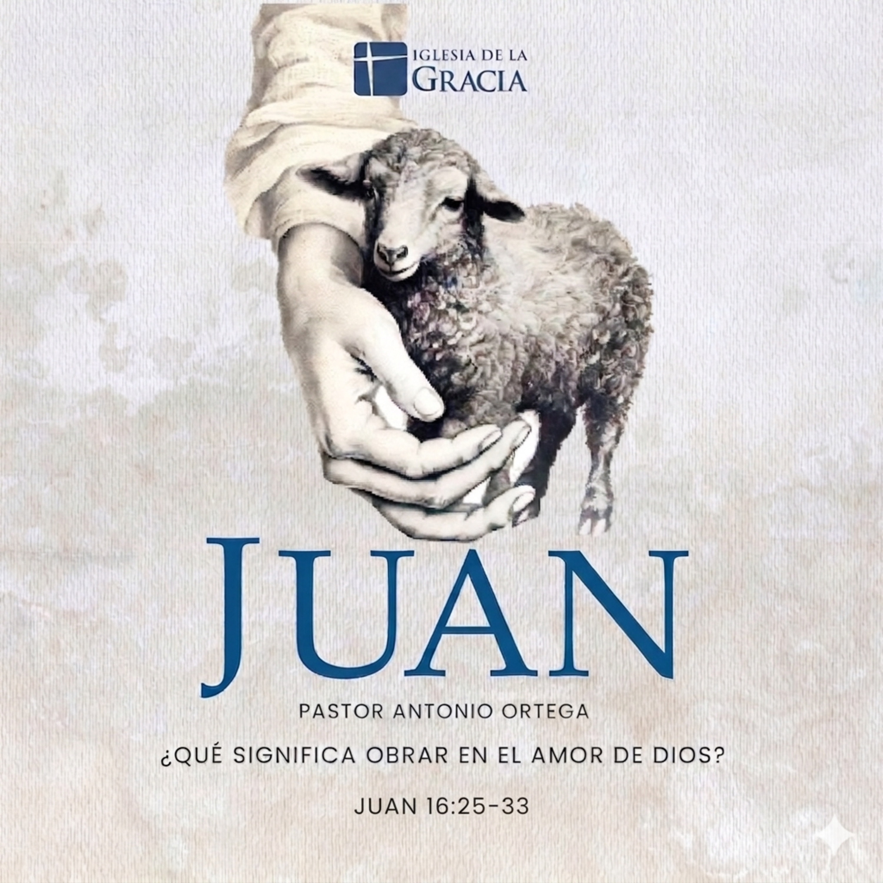 ¿Qué significa obrar en el amor de Dios?