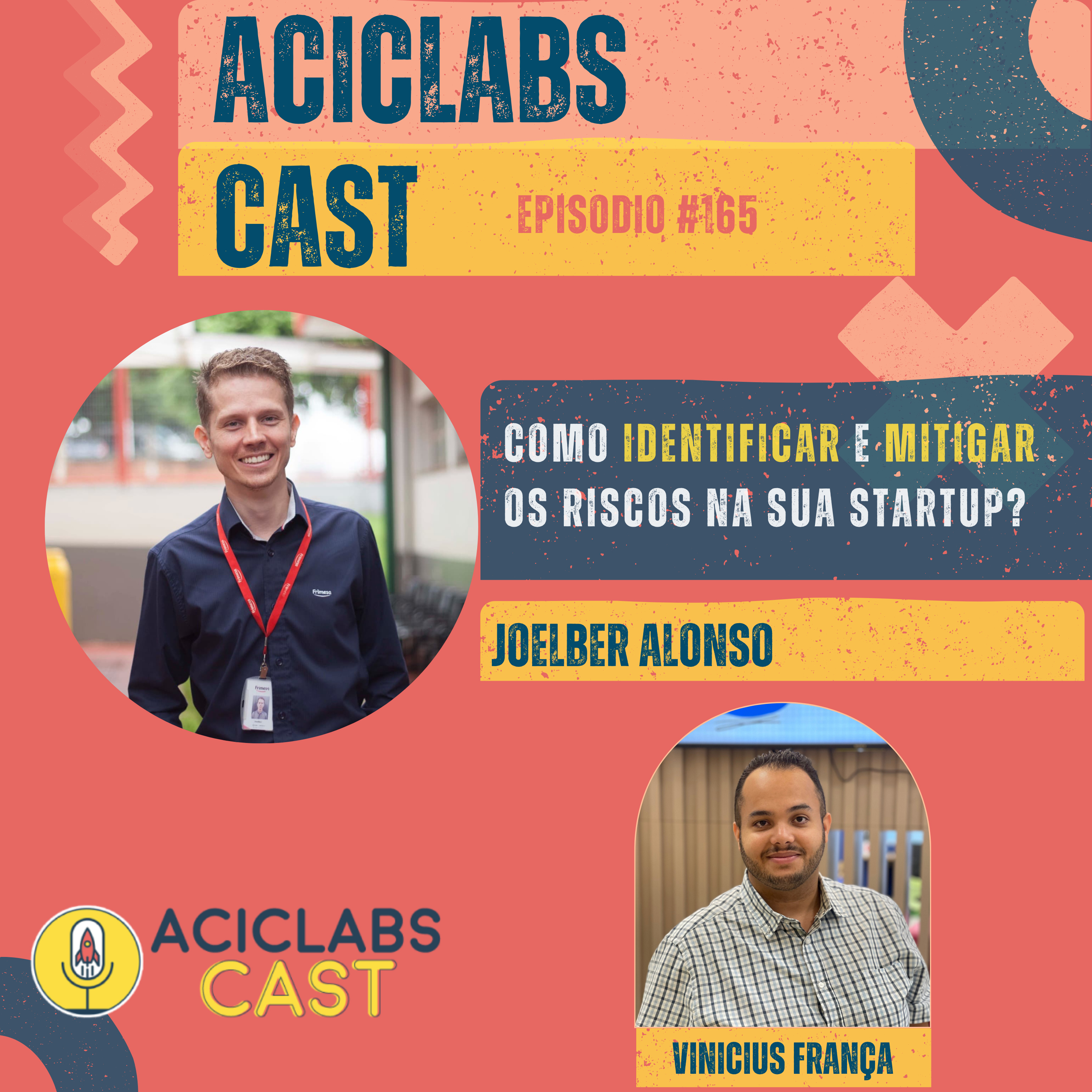 EP. 165 - Joelber Alonso | Como identificar e mitigar os riscos na sua startup?