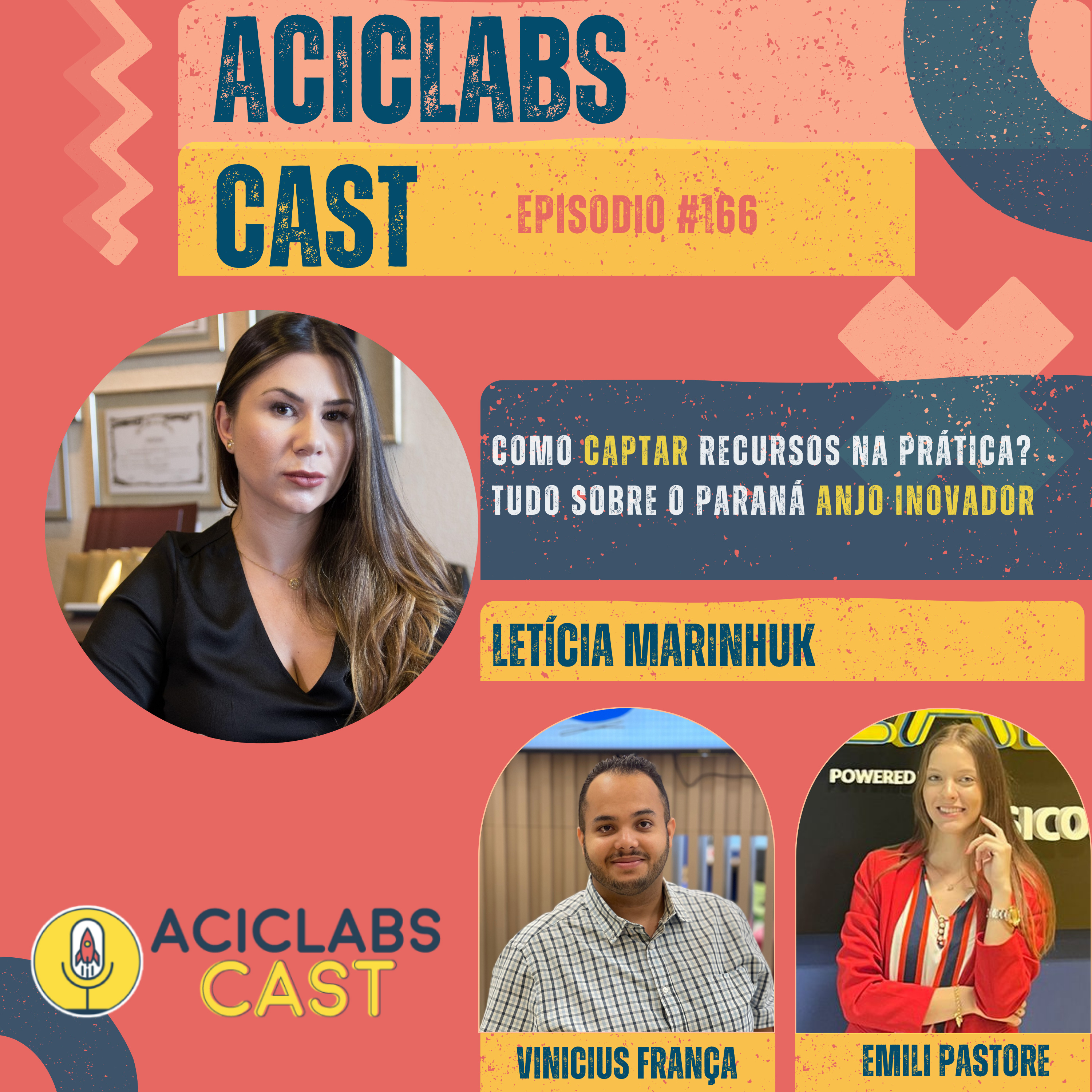 EP. 166 - Letícia Marinhuk | Como captar recursos na prática? Tudo sobre o paraná anjo inovador