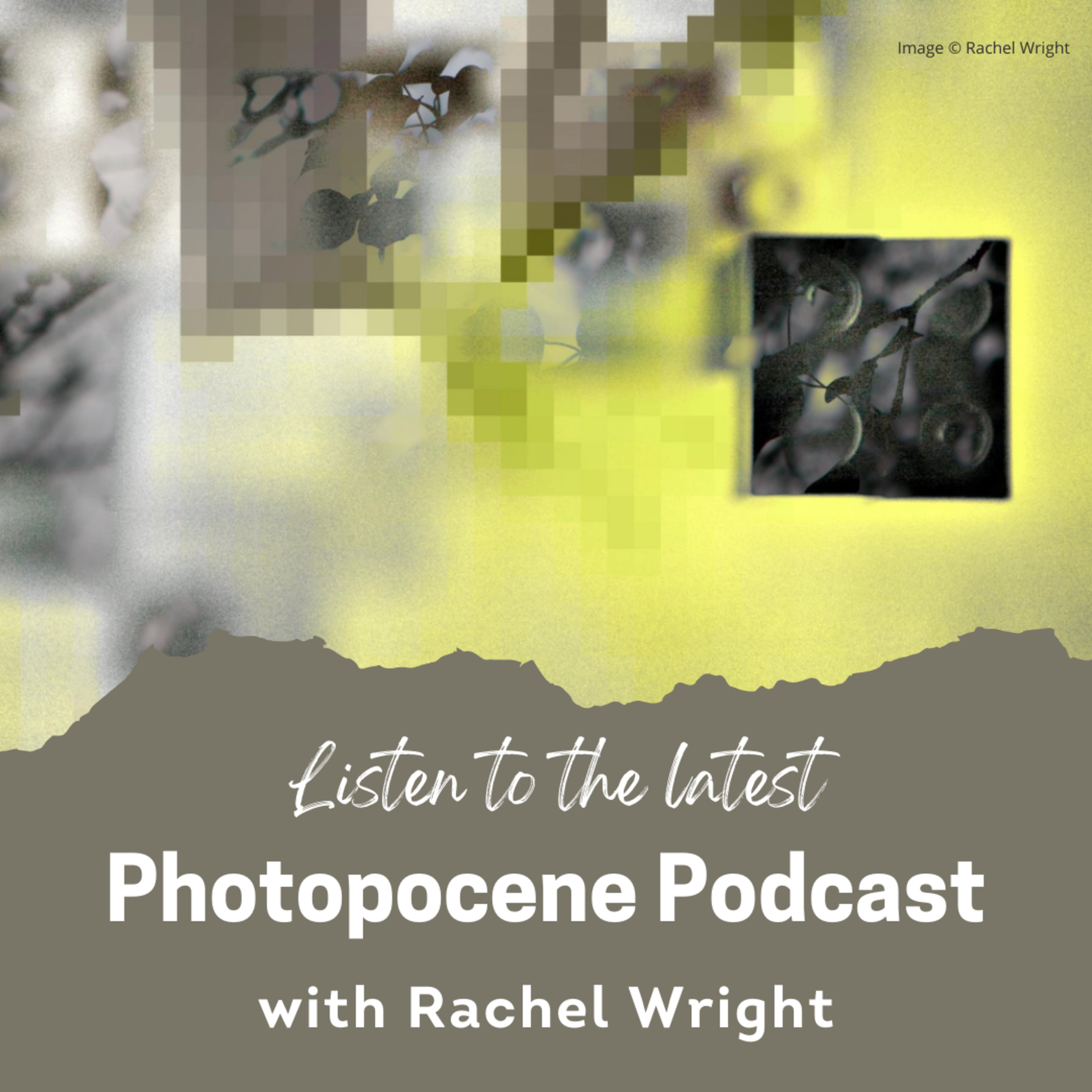 Photopocene with Rachel Wright - Episode 40