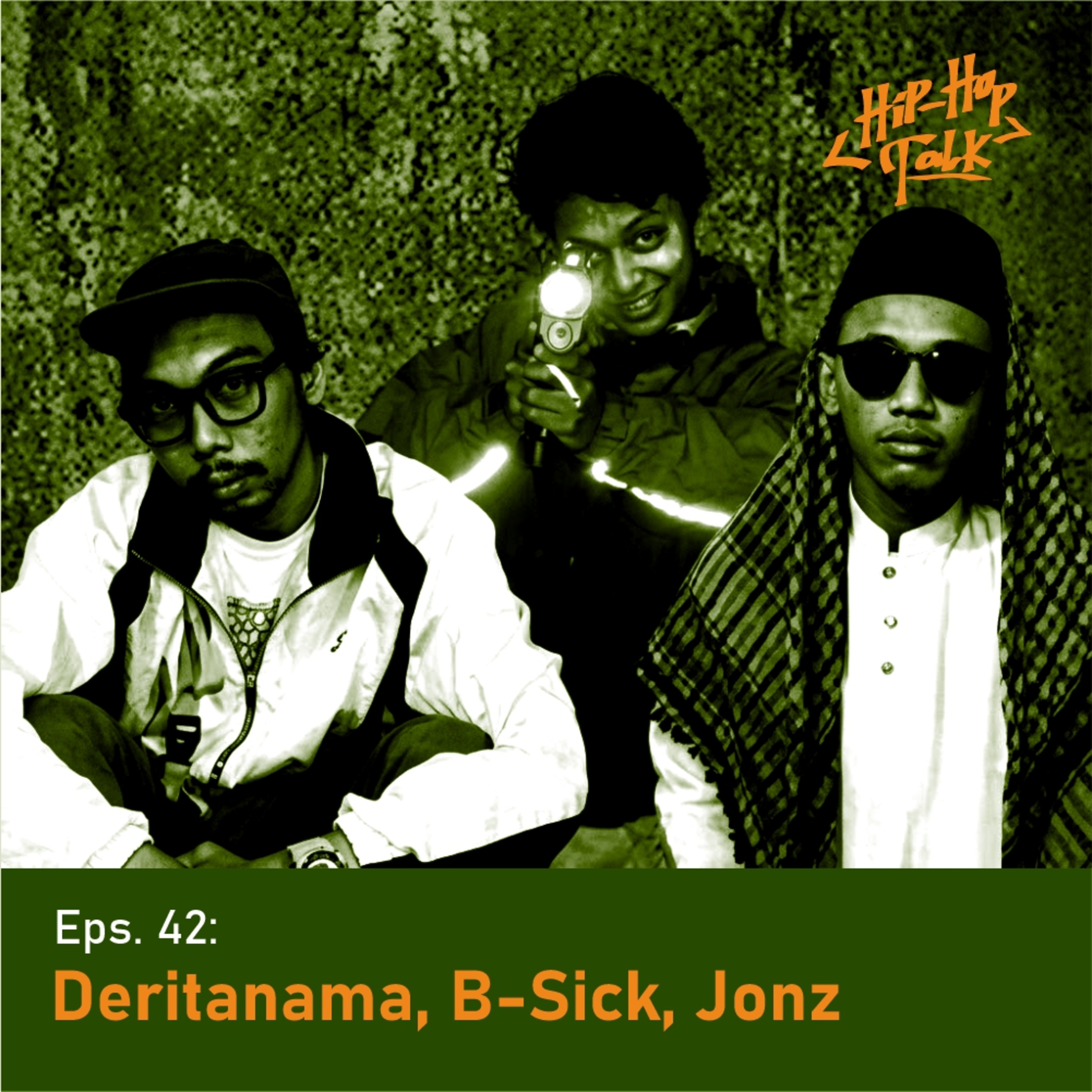 Eps 42: Deritanama, B-Sick, Jonz episode artwork