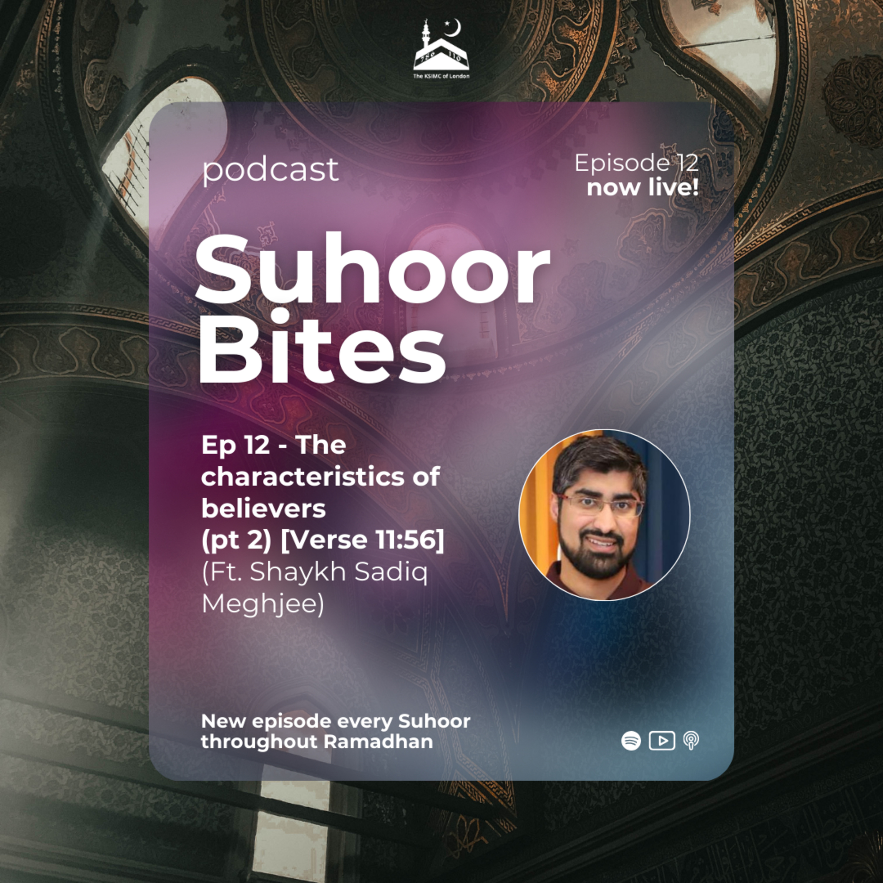 Ep 12 - The characteristics of believers (pt.2) [Verse 10:62] ft. Shaykh Sadiq Meghjee episode artwork