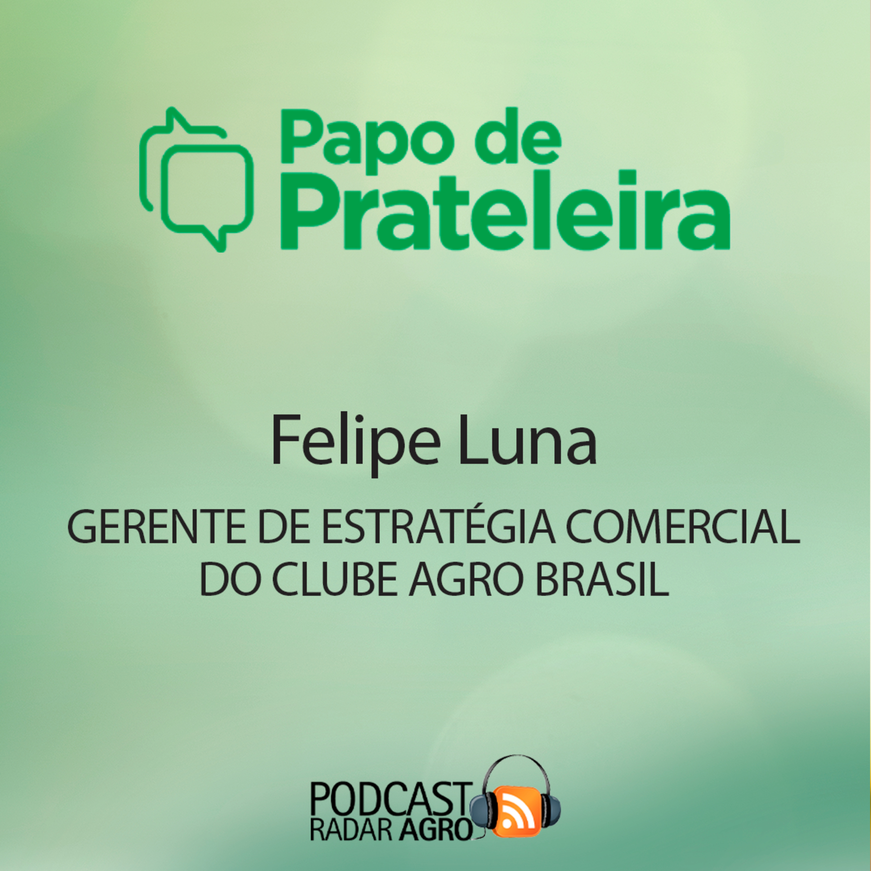 Clube Agro Brasil mergulha em dados para ofertar mais benefícios | Papo de Prateleira episode artwork
