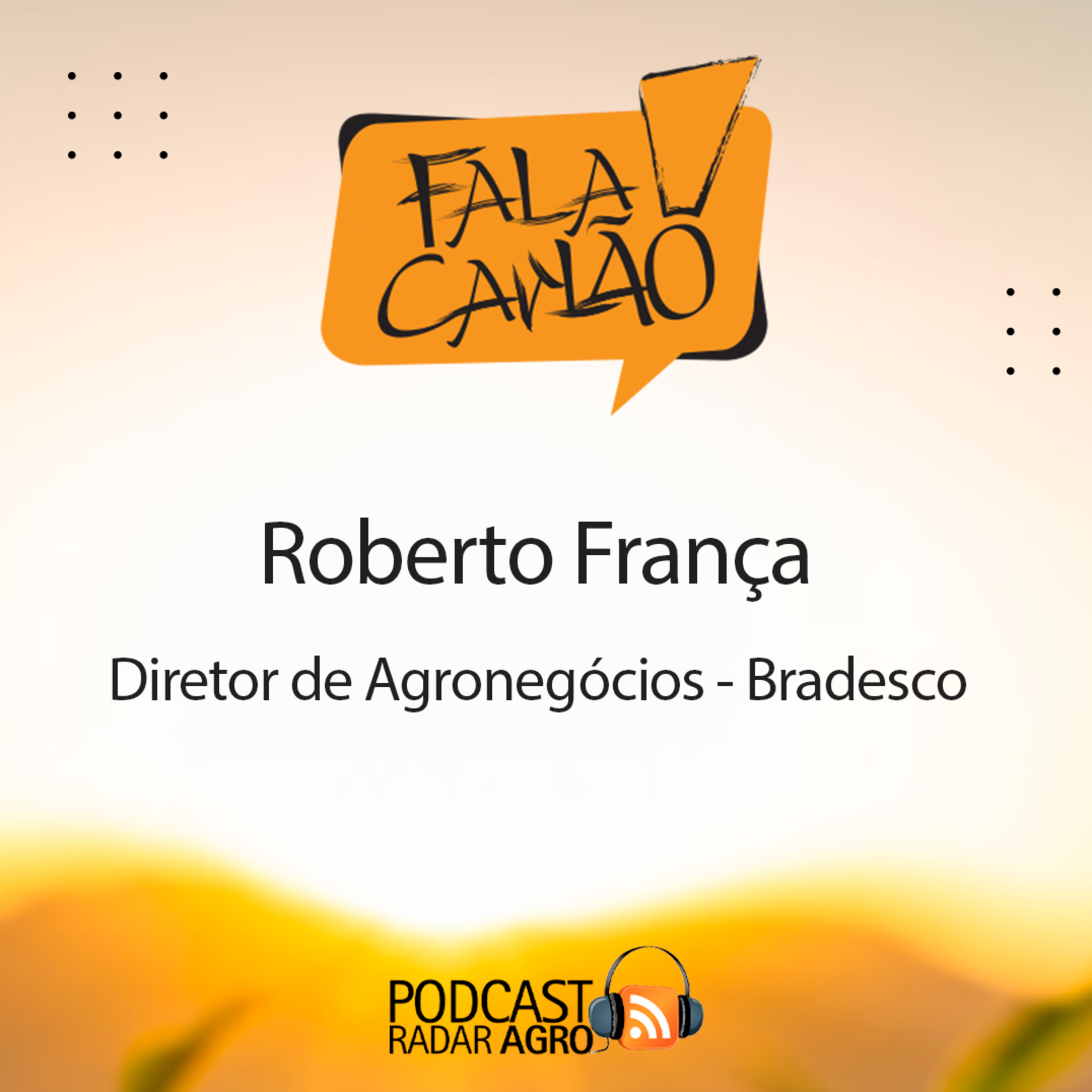 O Bradesco é crédito e trator para o Agro Brasil | Fala Carlão episode artwork