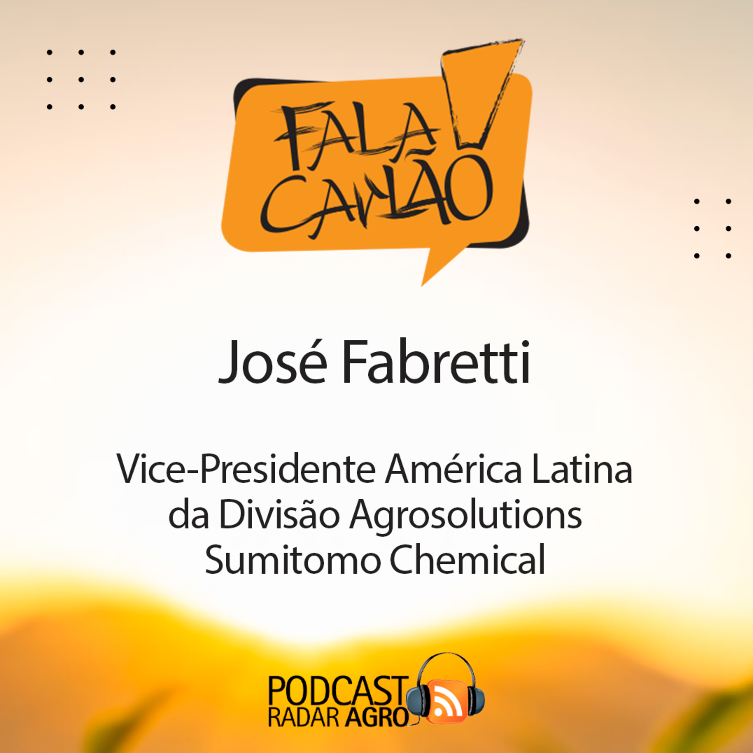 O Fabretti é o VP AgriSolutions Latam da Sumitomo Chemical | Fala Carlão