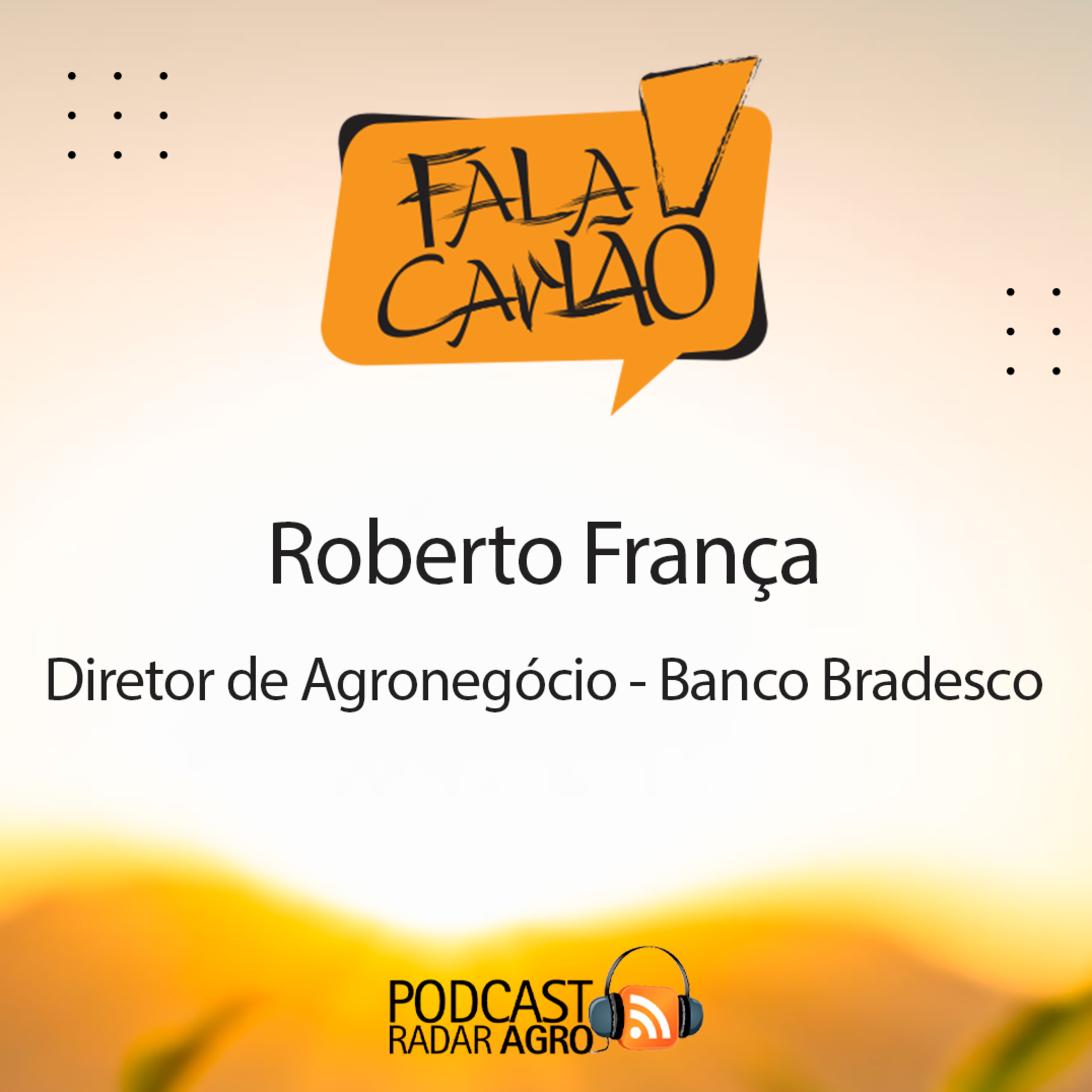 O Bradesco é o banco do Agro e o Roberto dirige o Agro no Bradesco | Fala Carlão