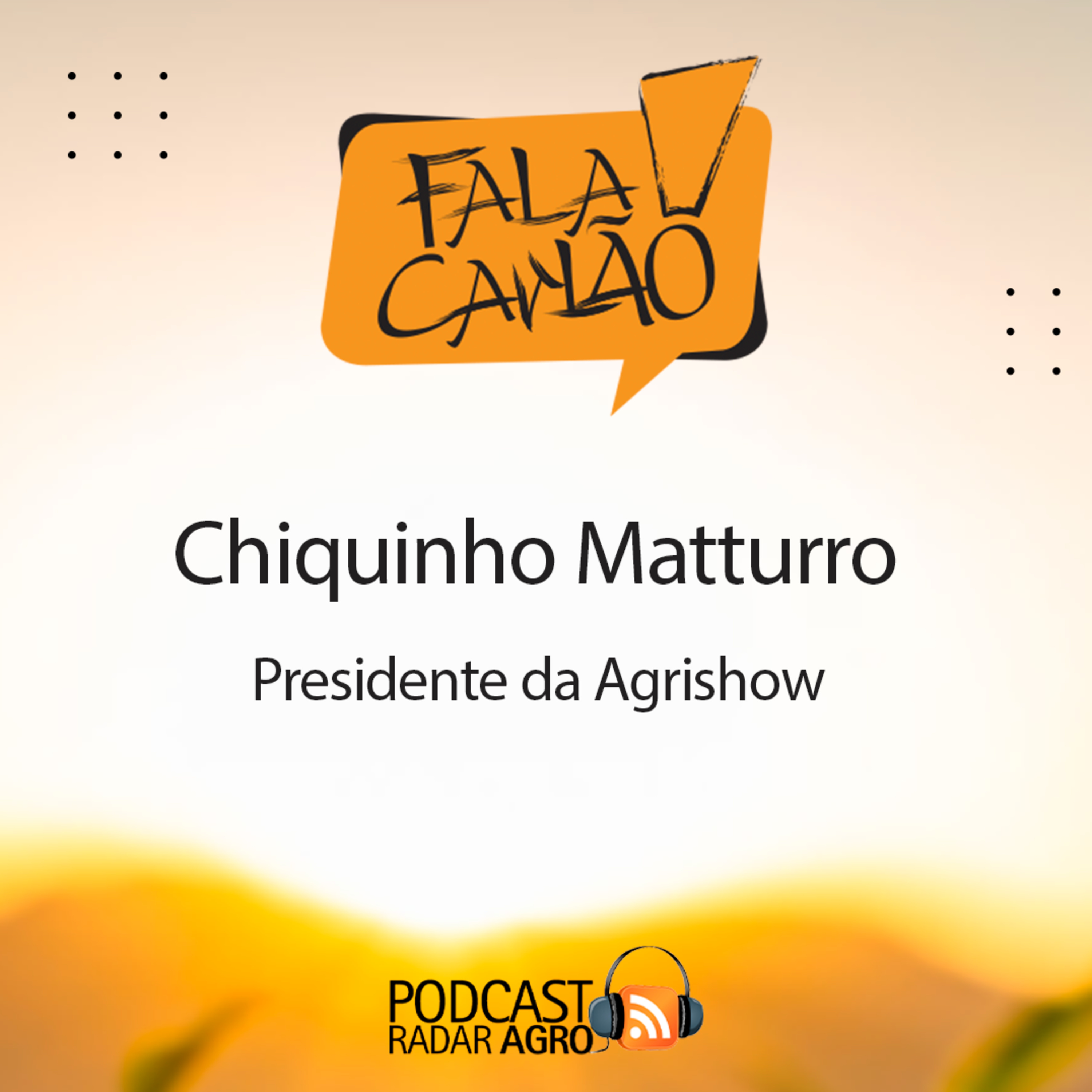 Chiquinho Matturro fala da presença do Bradesco na Agrishow | Fala Carlão episode artwork