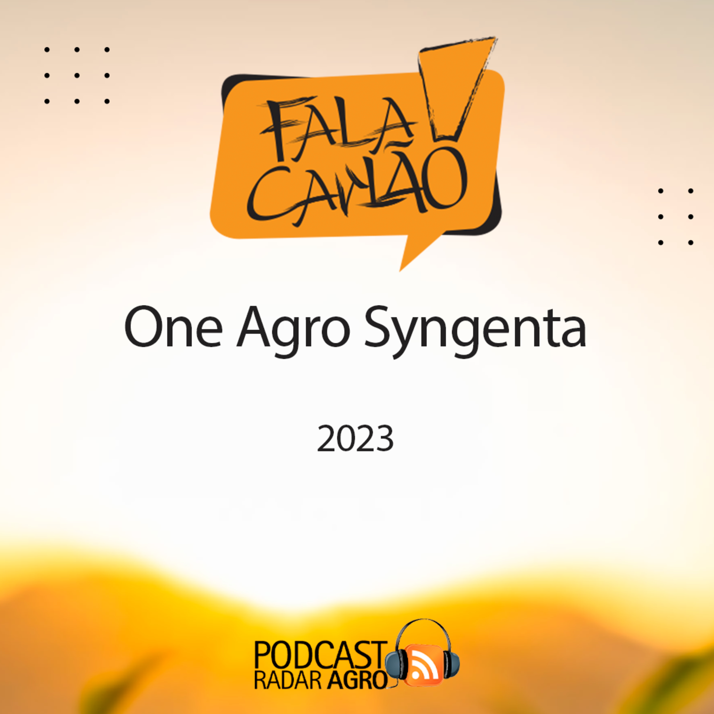 One Agro é a Syngenta na Vanguarda | Fala Carlão episode artwork
