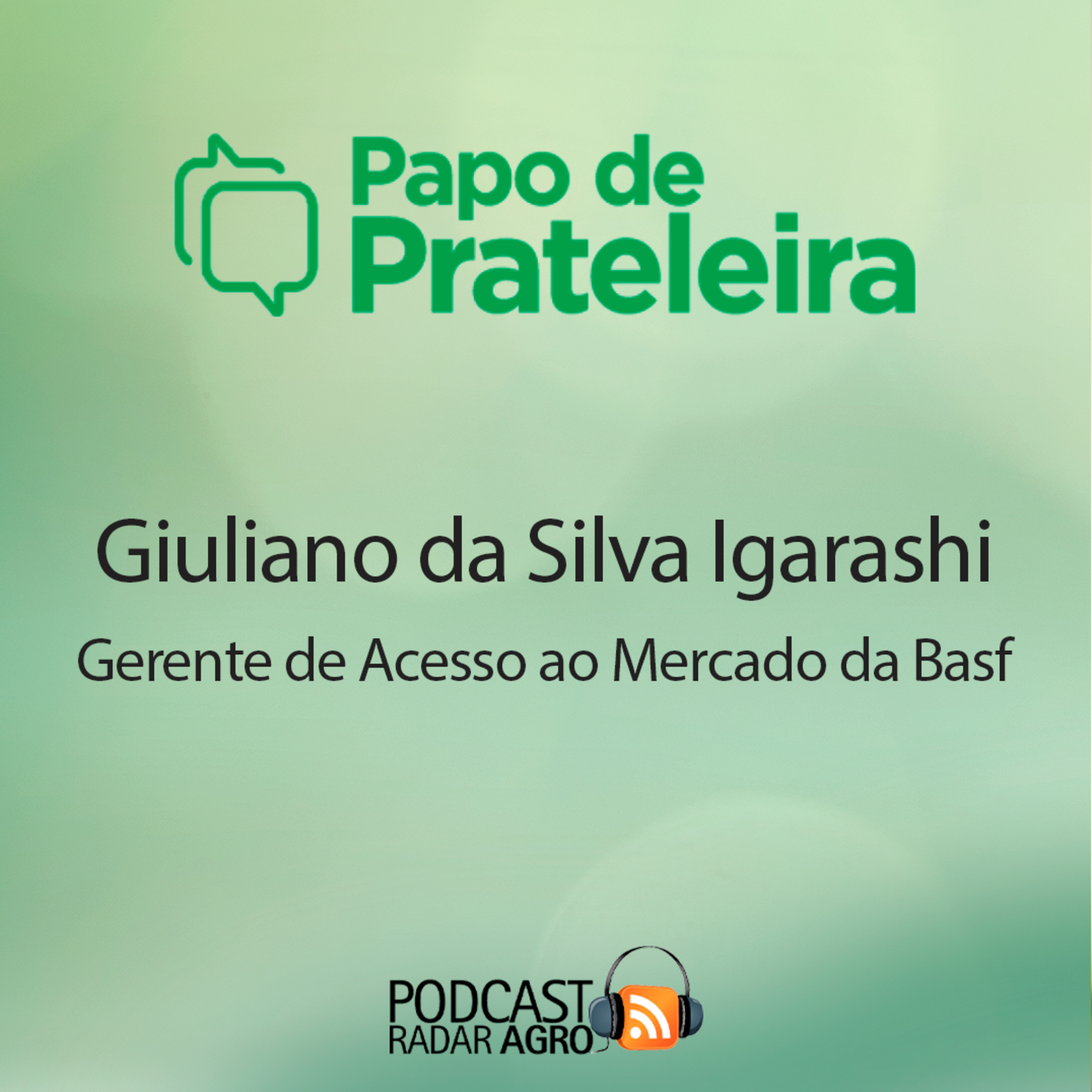 A Basf agrega benefícios a produtor rural brasileiro! | Papo de Prateleira