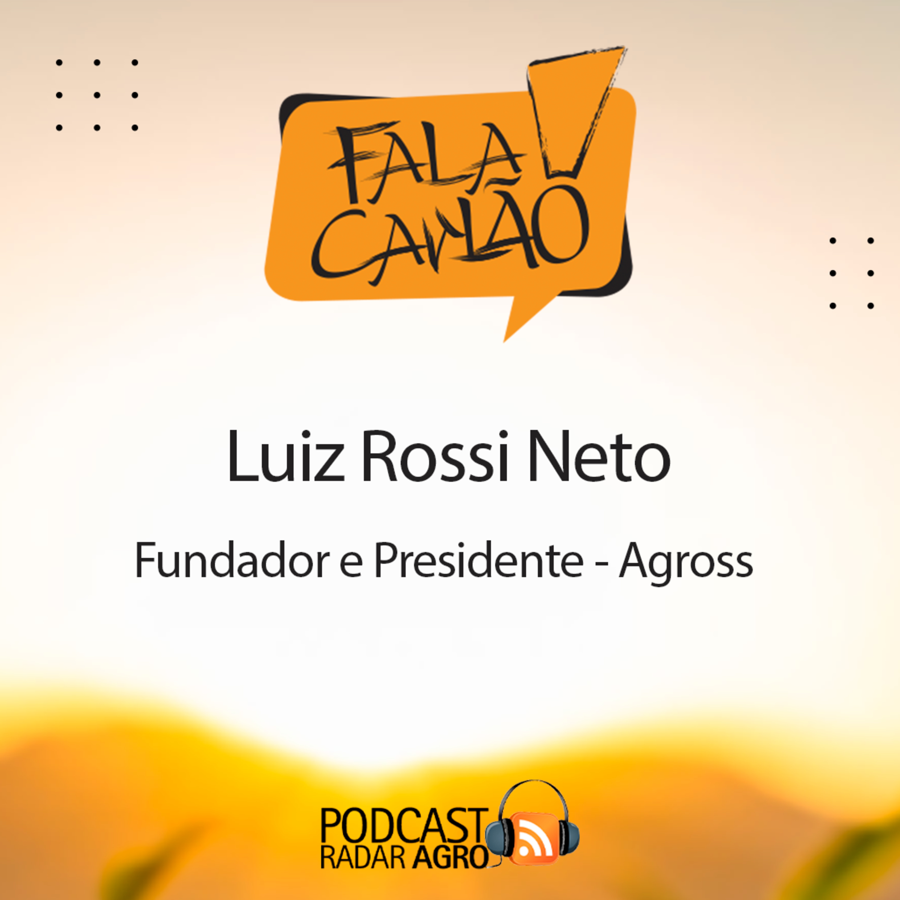 O Luiz Rossi é o realizador da distribuição agro no Brasil | Fala Carlão