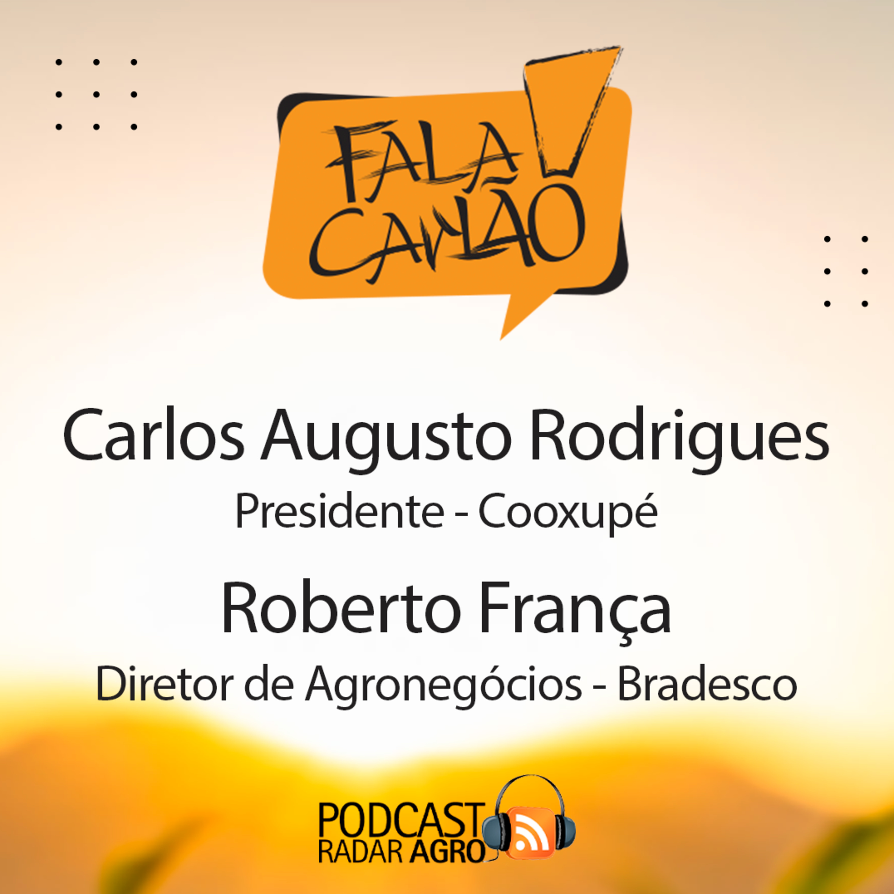 Presidente da Cooxupé & Diretor do Bradesco no Congresso da ABAG. | Fala Carlão