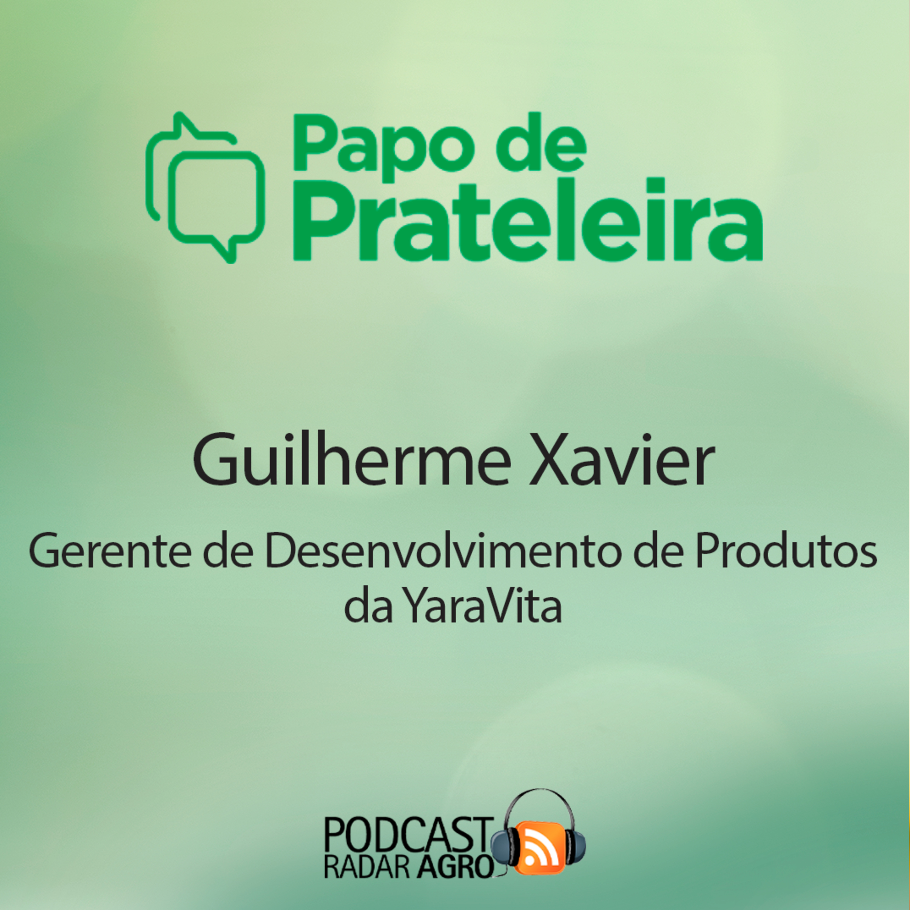 YaraVita oferta eficiência agronômica e complementa a adubação sólida! | Papo de Prateleira episode artwork