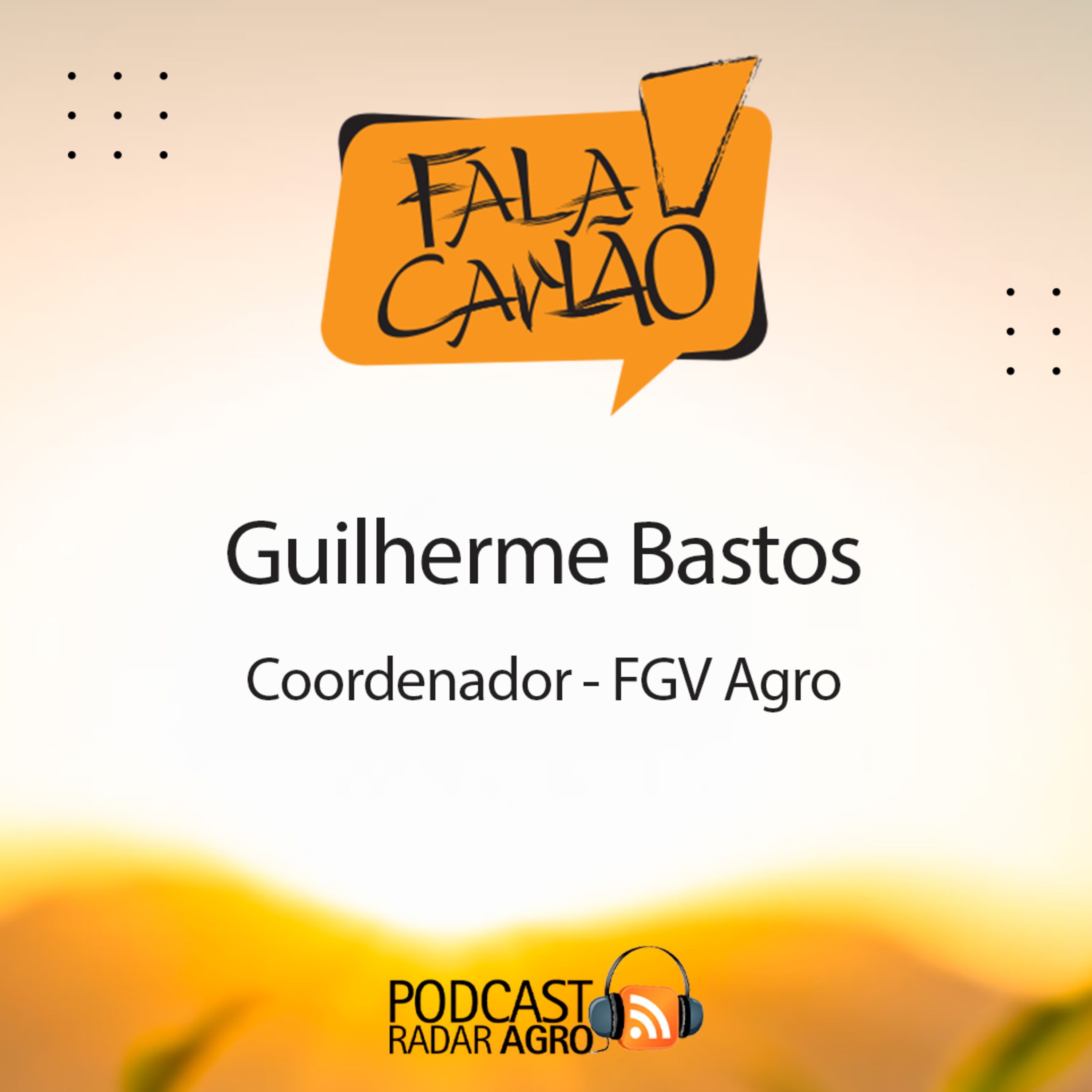 Guilherme Bastos, da FGV Agro, no Fala Carlão | FC