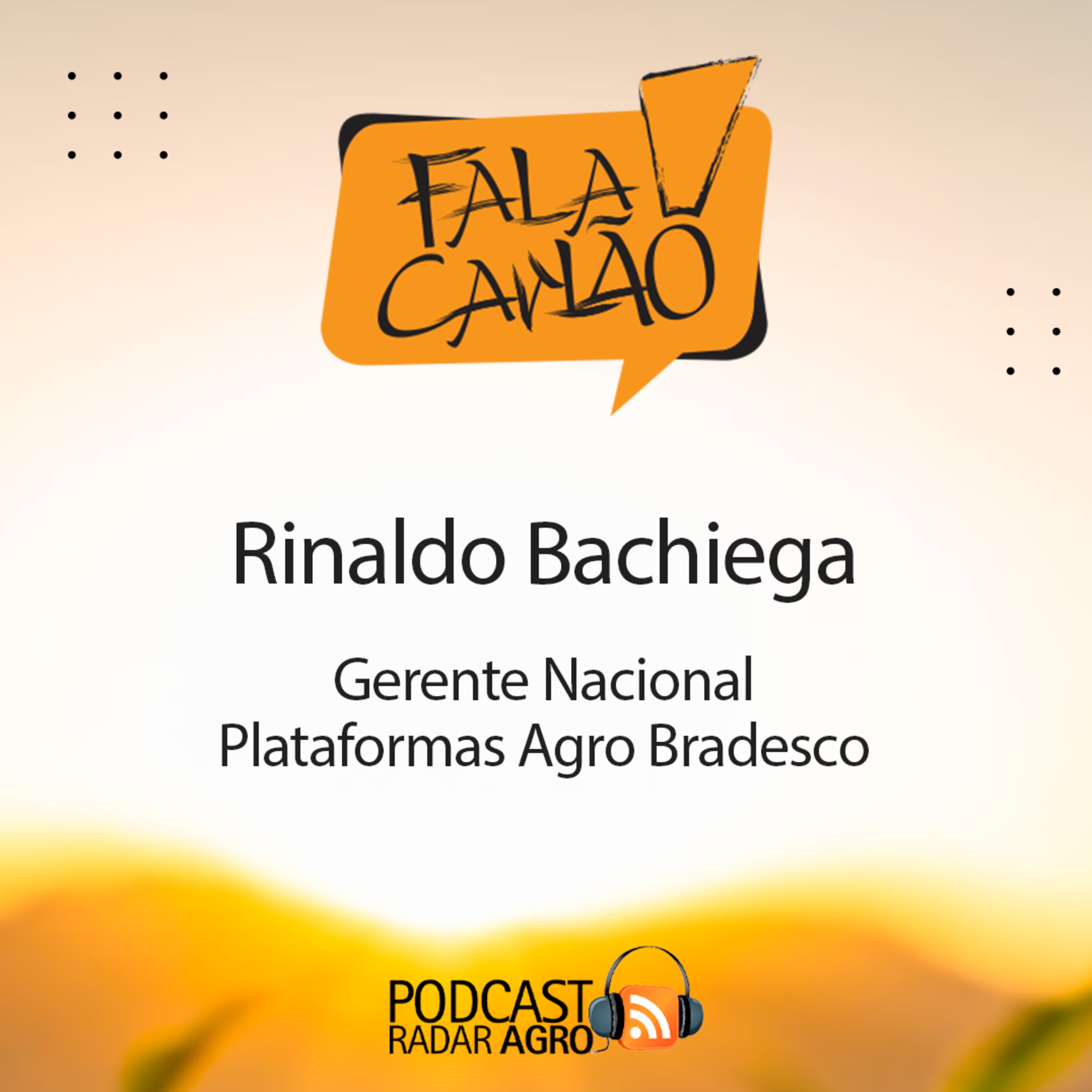 O Bachiega lidera o crescimento das plataformas agro no Bradesco | Fala Carlão episode artwork
