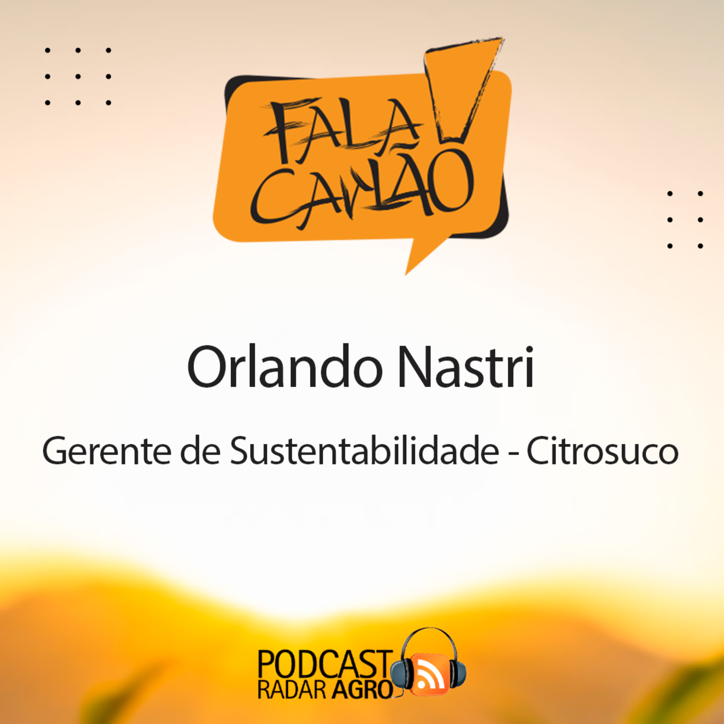 O homem da sustentabilidade da Citrosuco | Fala Carlão