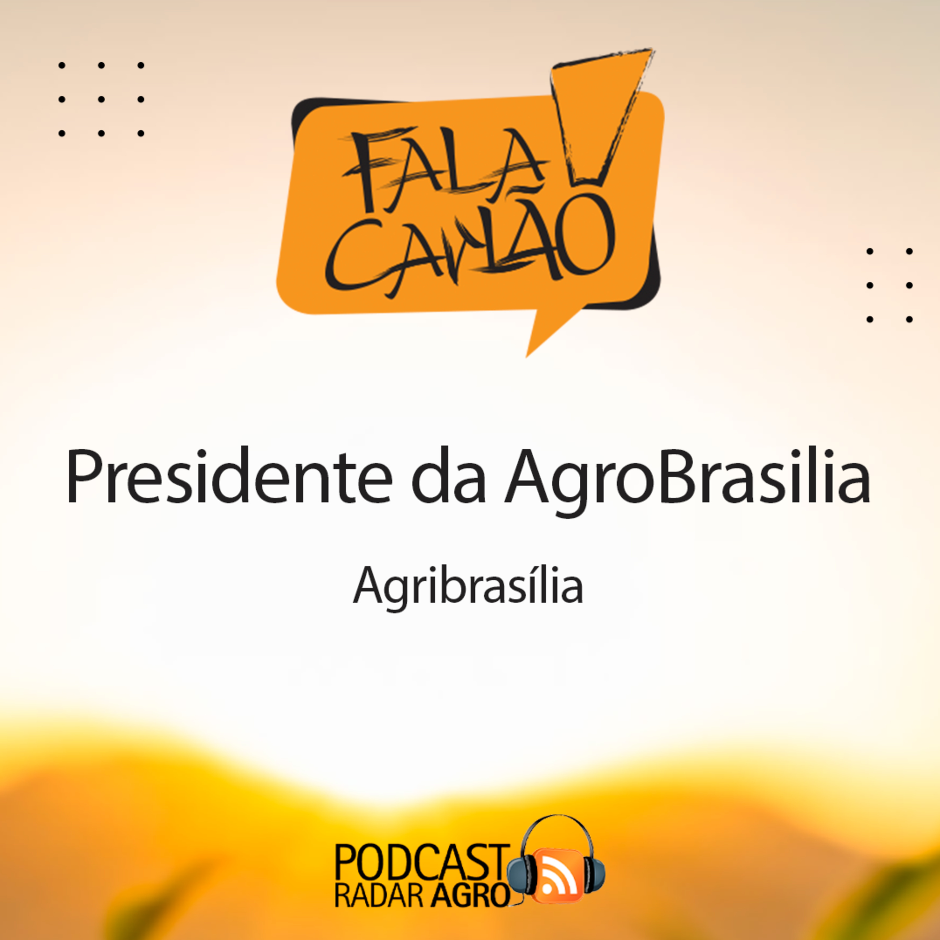 Bradesco recebe o Presidente da AgroBrasilia | Fala Carlão episode artwork