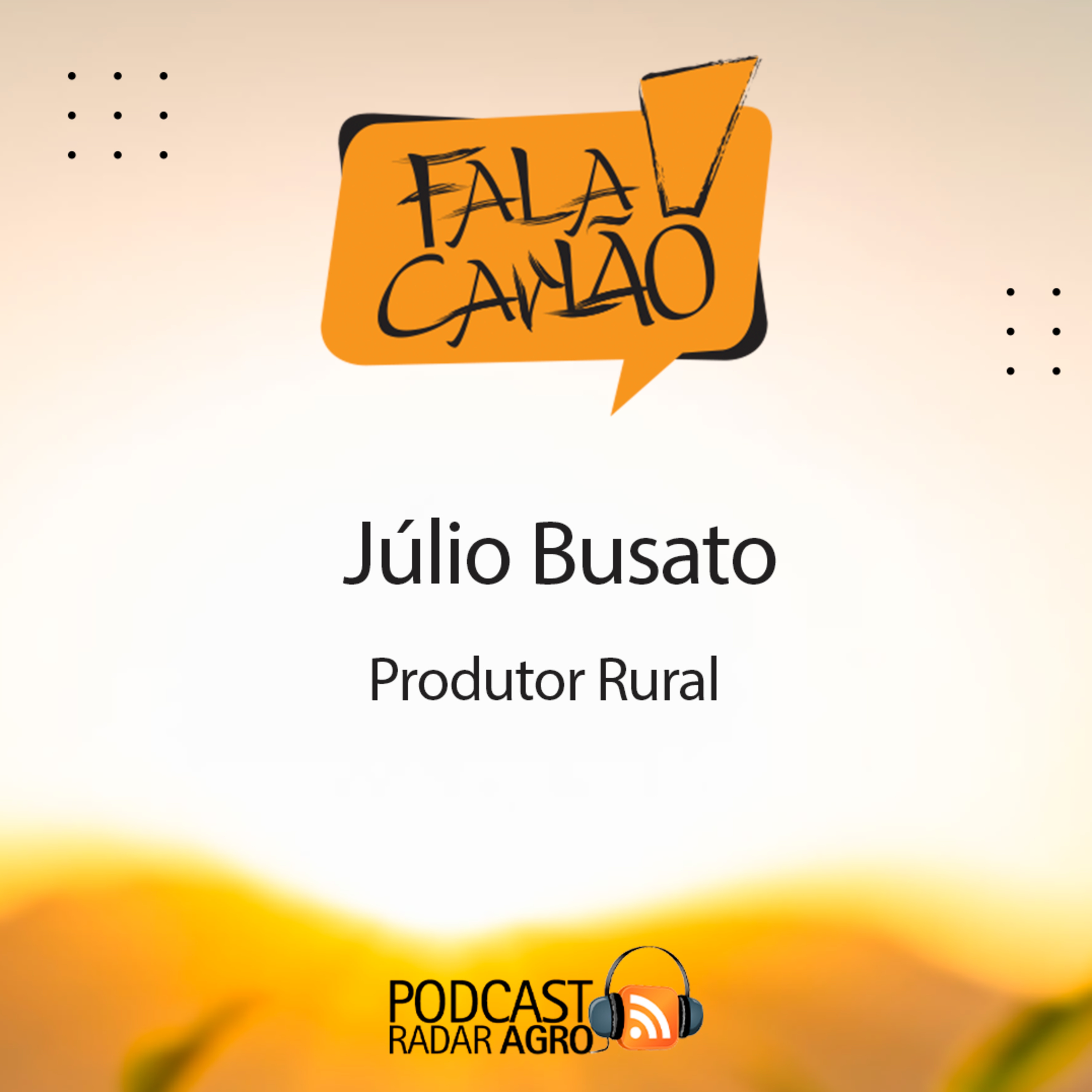 O Júlio é produtor de algodão e produtor de água | Fala Carlão episode artwork